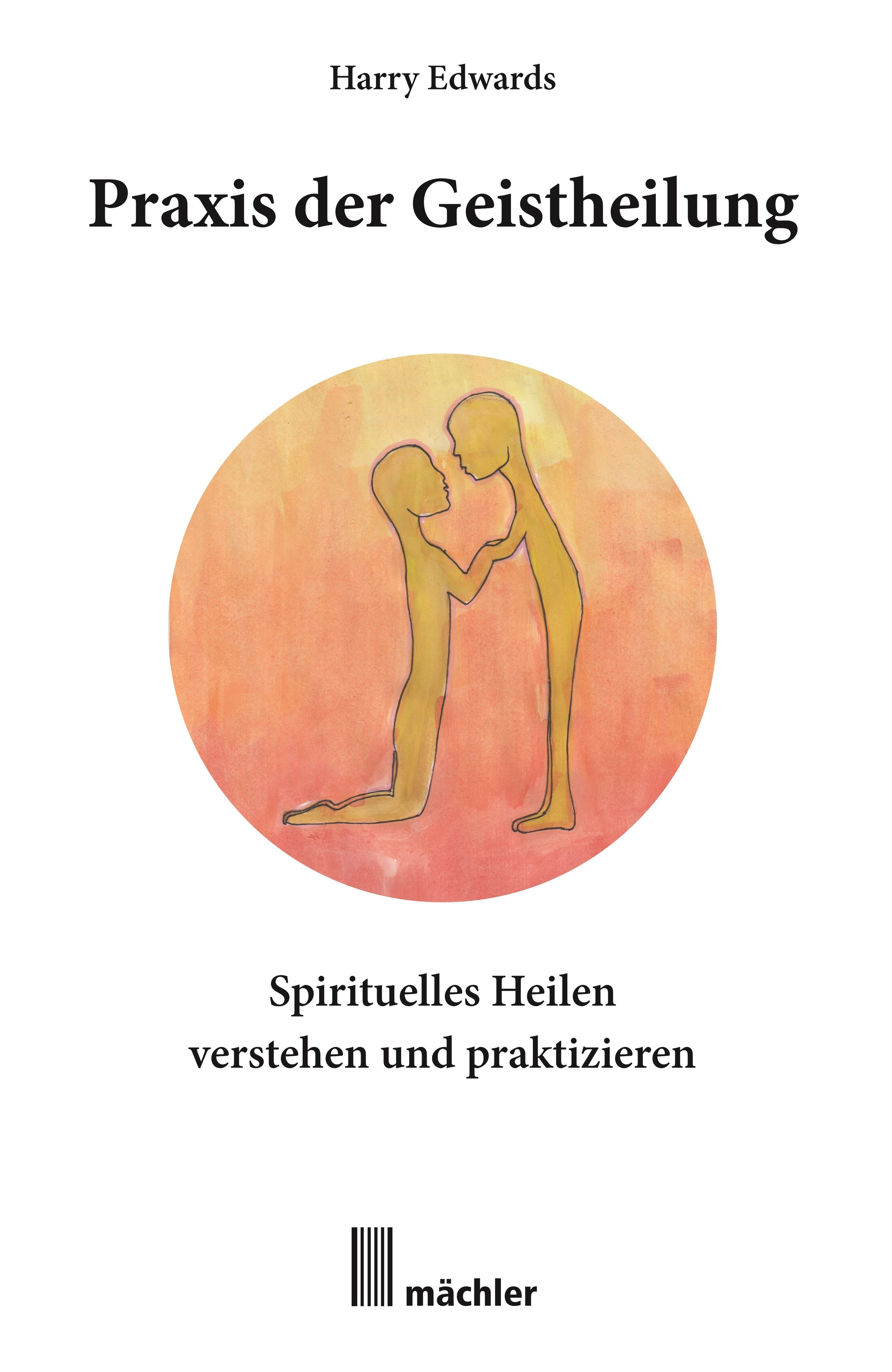 Buchcover: "Praxis der Geistheilung". Titel, Autor Harry Edwards, Illustration zweier Figuren in einem Kreis.