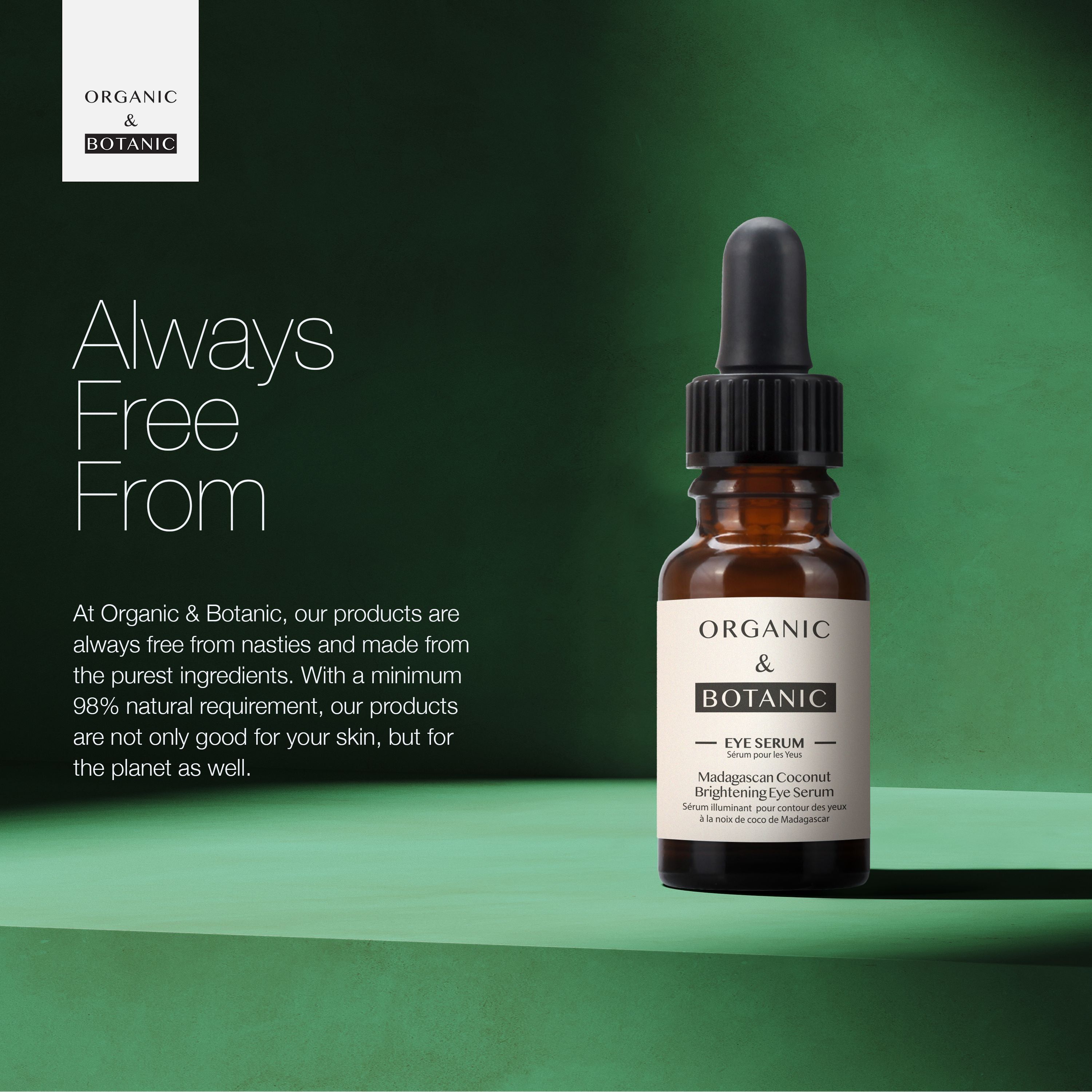Braune Glasflasche mit Tropfer. Auf dem Etikett steht "Organic & Botanic EYE SERUM". Grüner Hintergrund.