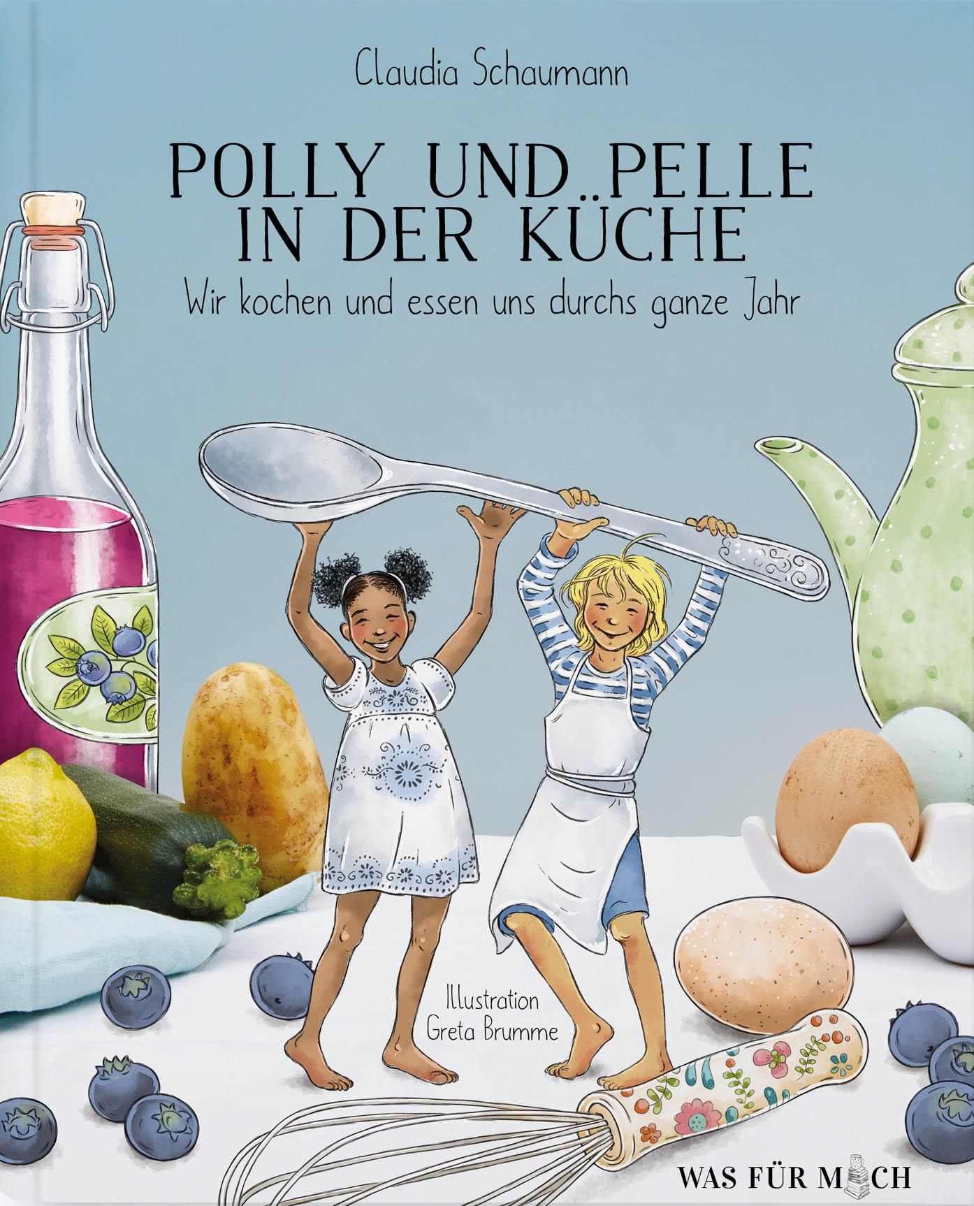 Buchcover von "Polly und Pelle in der Küche". Titel und Illustrationen von Kindern mit Kochutensilien. Obst und Gemüse im Vordergrund.