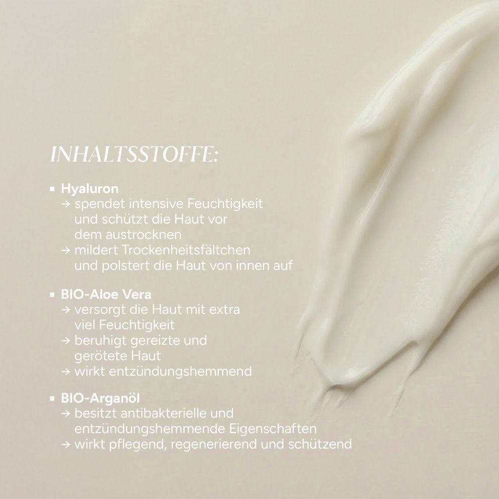 Nahaufnahme Creme. Text: Hyaluron, Bio-Aloe Vera, Bio-Arganöl. Inhaltsstoffe.