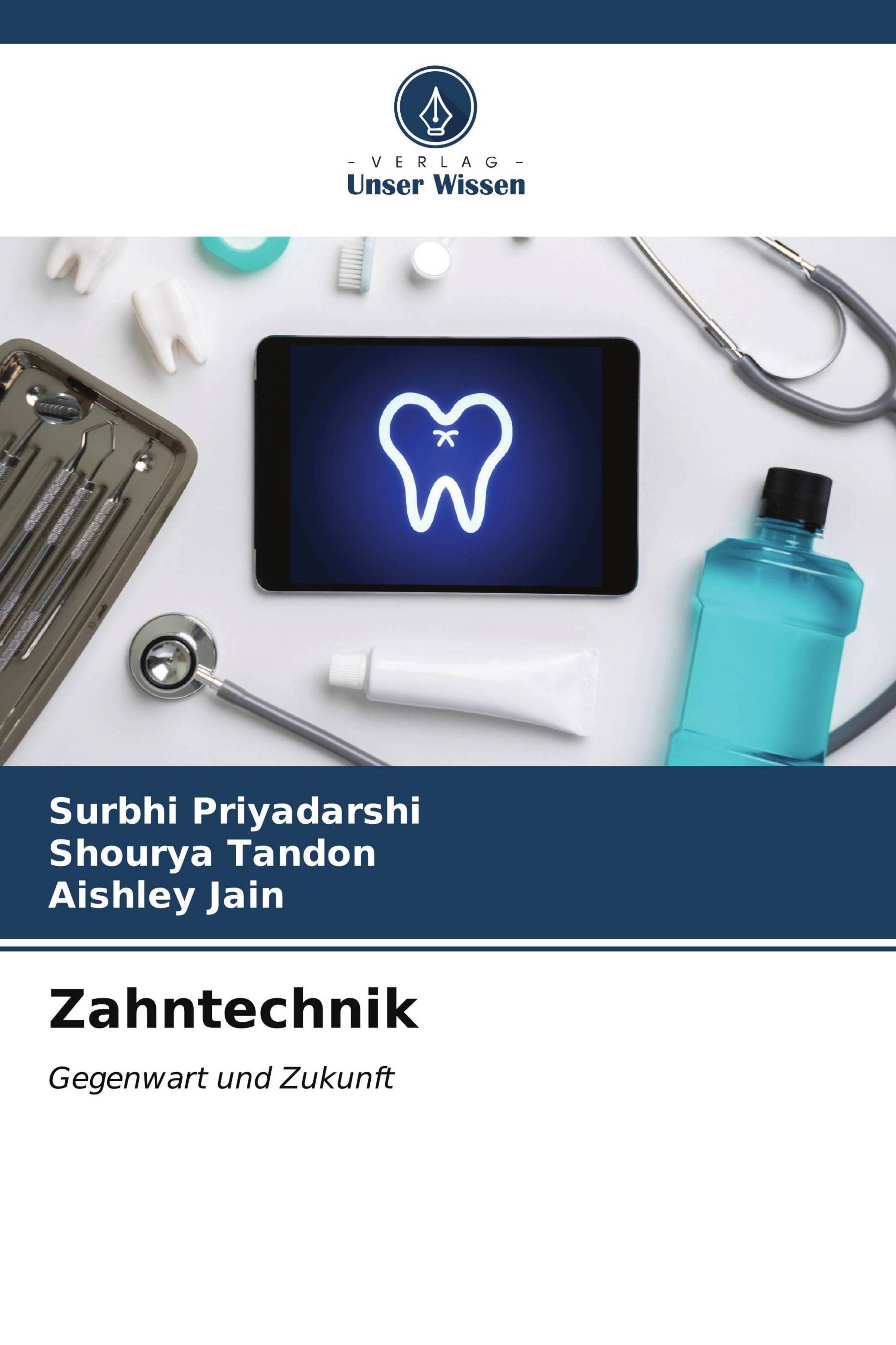 Zahntechnik Gegenwart und Zukunft