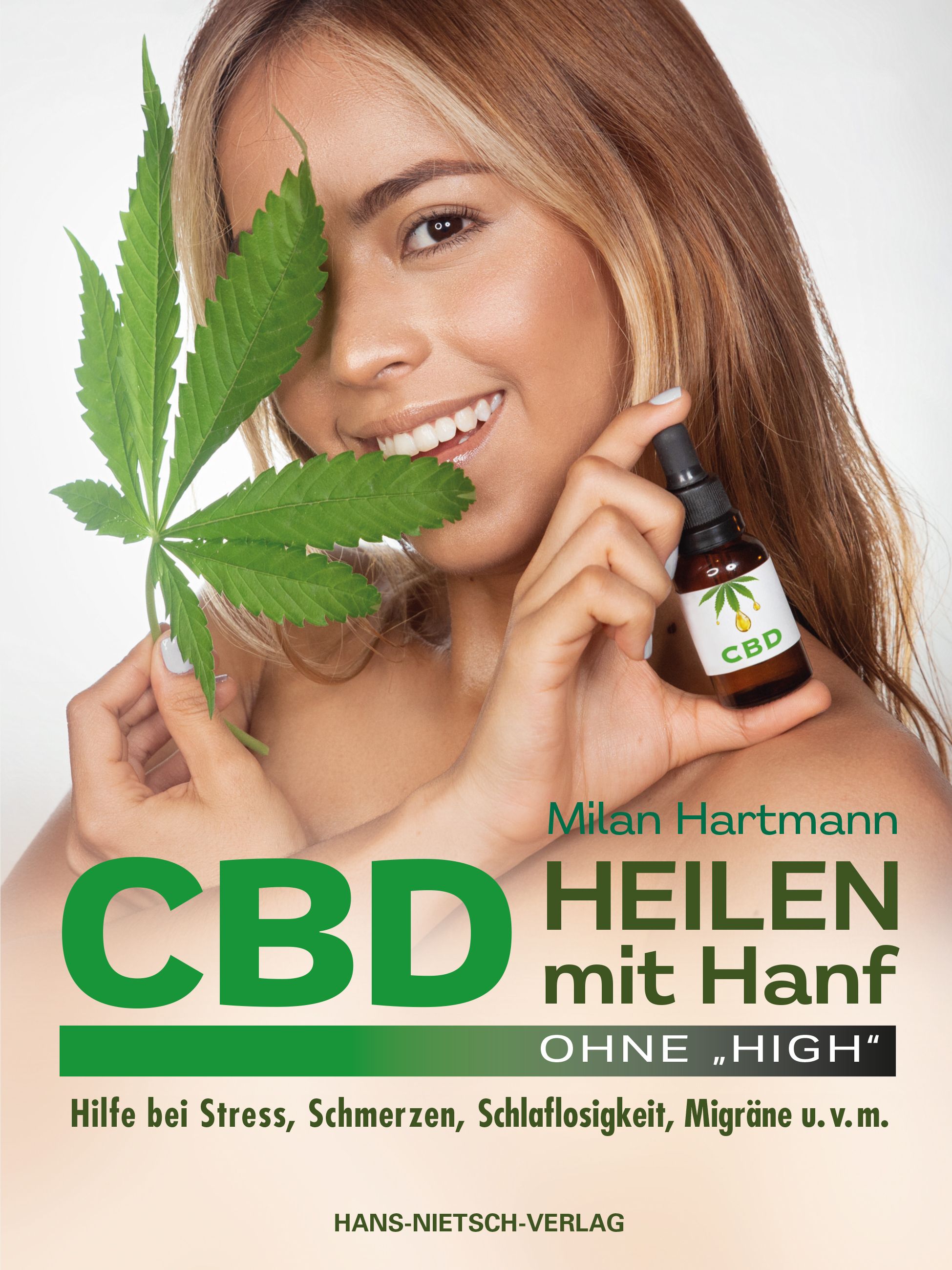 CBD – Heilen mit Hanf ohne „High"