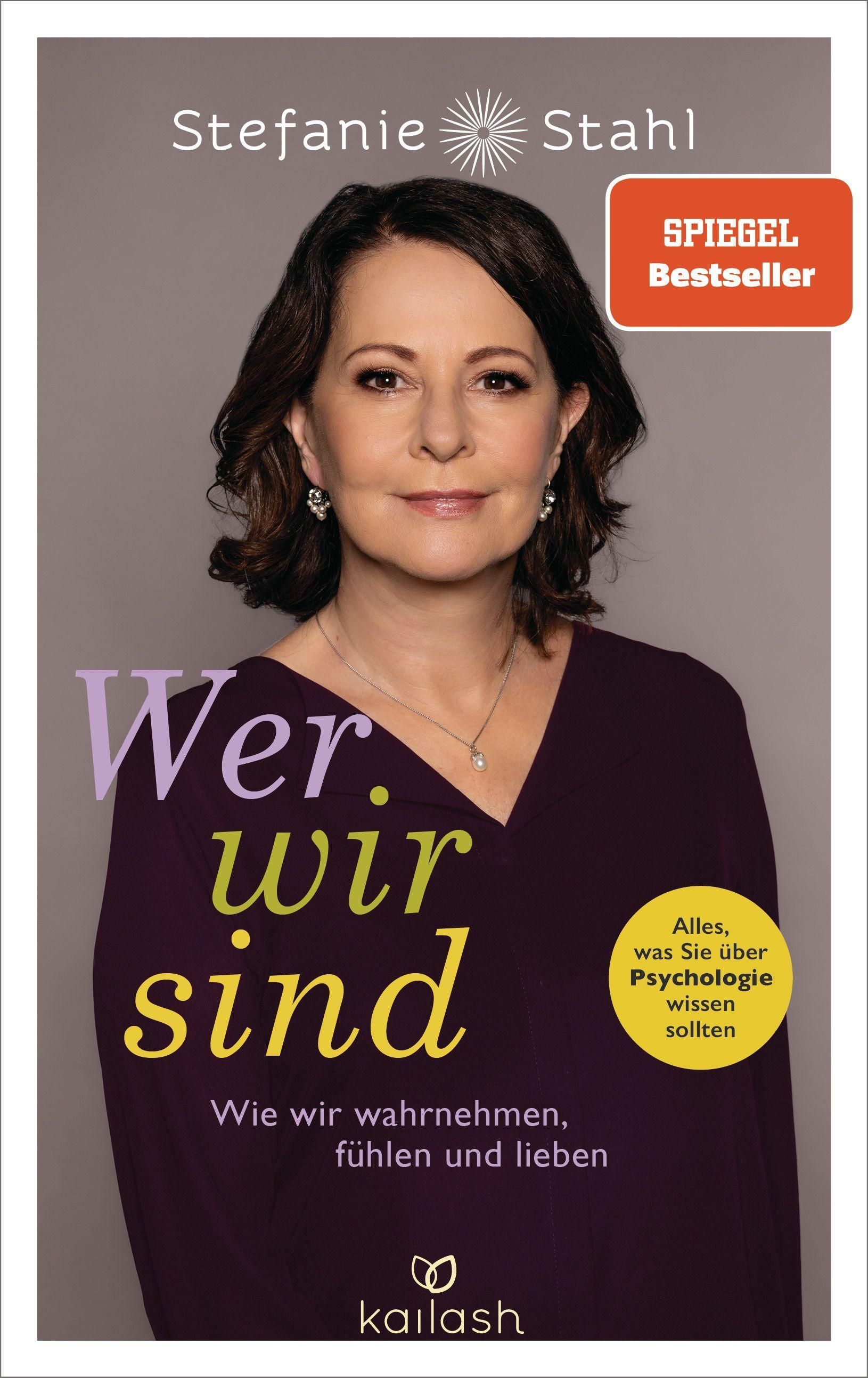 Buchcover mit Porträt einer Frau. Titel: Wer wir sind. Autorin: Stefanie Stahl. Auszeichnung: Spiegel Bestseller.