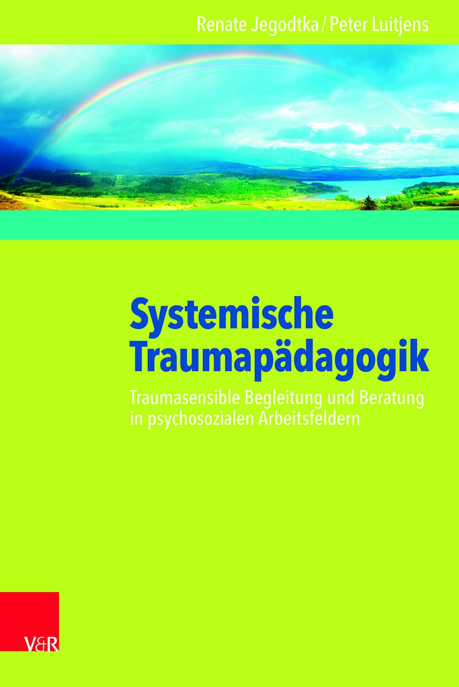 Buchcover mit Titel "Systemische Traumapädagogik". Autoren: Renate Jegodtka/Peter Luitjens. Grüner Hintergrund mit Regenbogen.