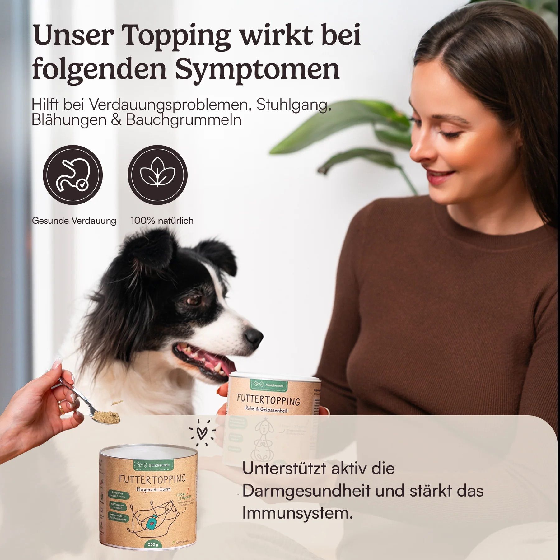 Frau und Hund. Frau gibt Hund Futtertopping. Dose Futtertopping Magen & Darm. Unterstützt Darmgesundheit und stärkt Immunsystem.
