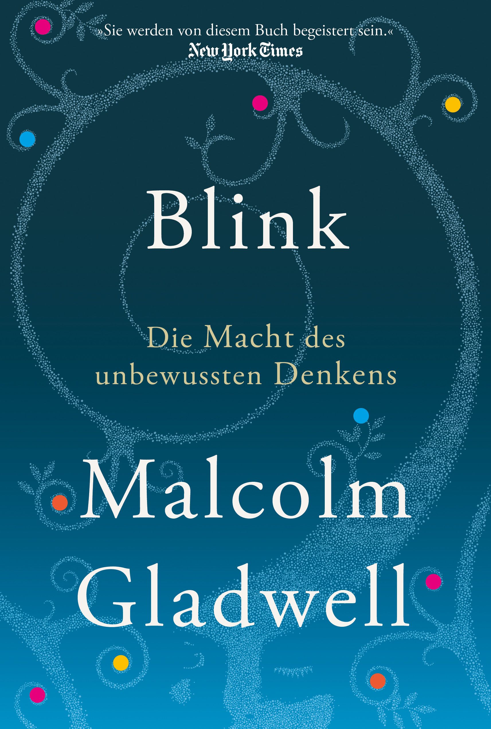 Buchcover von Blink. Titel in Weiß auf blauem Hintergrund. Autor: Malcolm Gladwell. Zitat der New York Times.