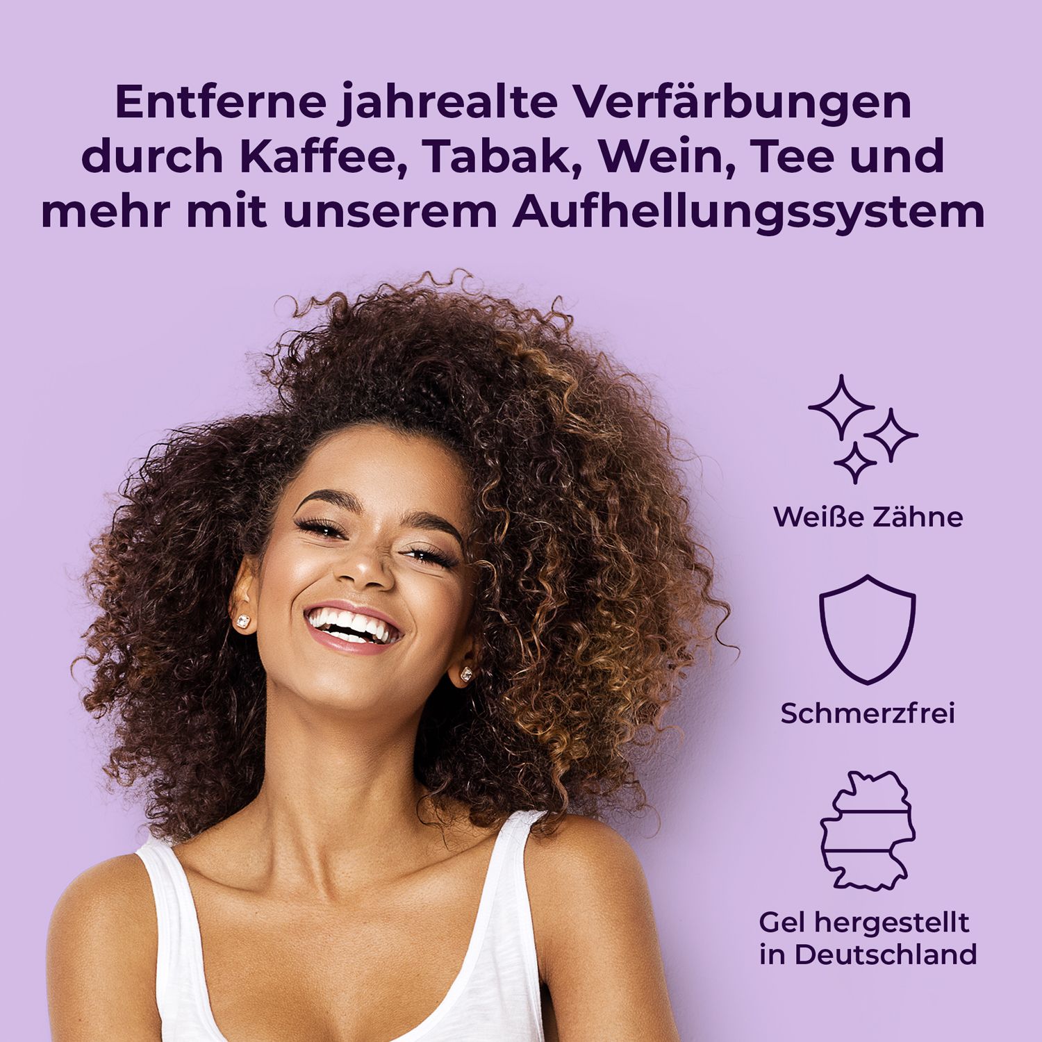 Lächelnde Frau. Text: Entfernt Flecken durch Kaffee, Tabak, Wein, Tee. Symbole: Weiße Zähne, schmerzfrei, Gel made in Germany.