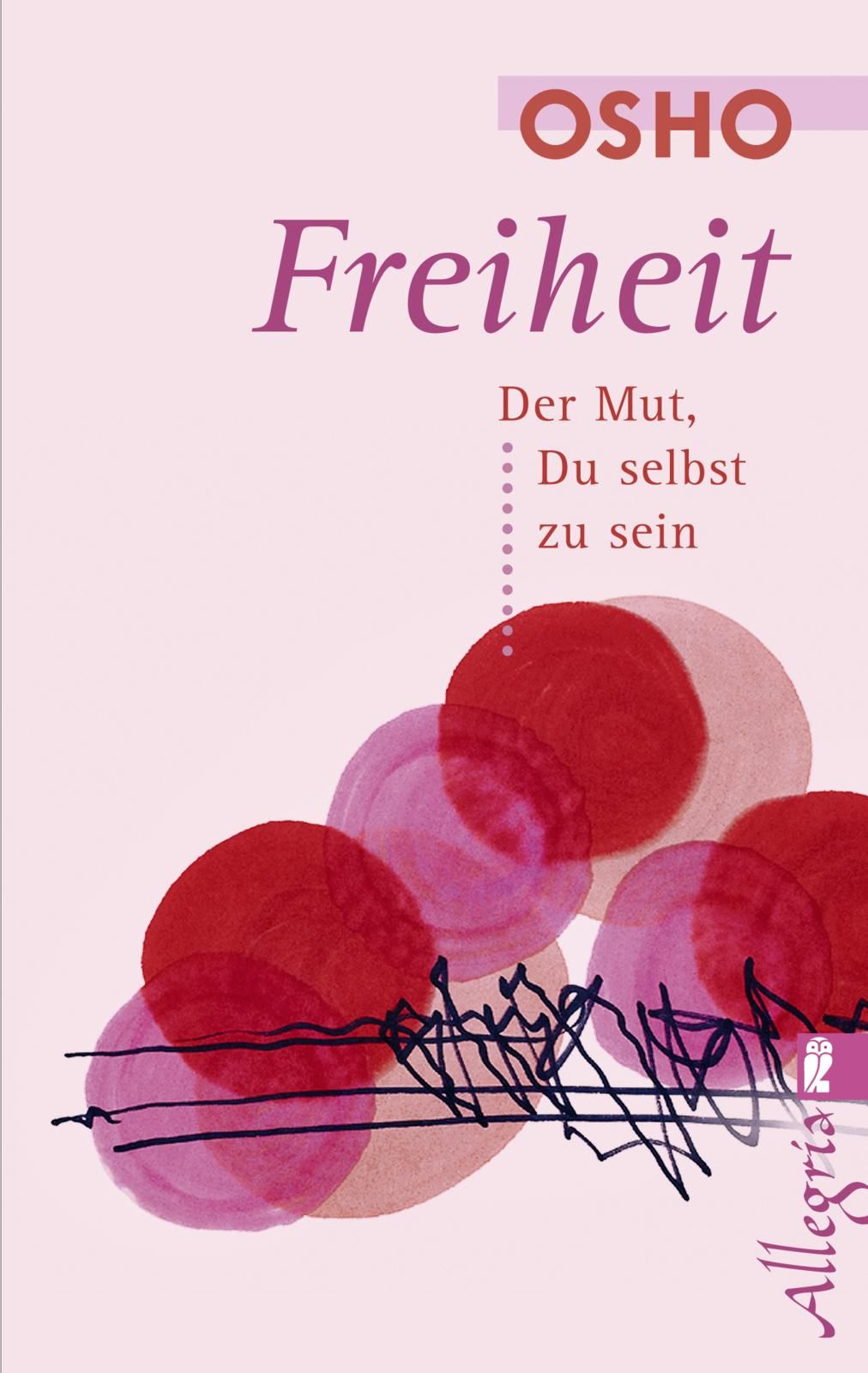 Buchcover mit Titel "Freiheit" von Osho. Rosa Hintergrund mit roten und pinken Kreisen. Text: Der Mut, Du selbst zu sein.