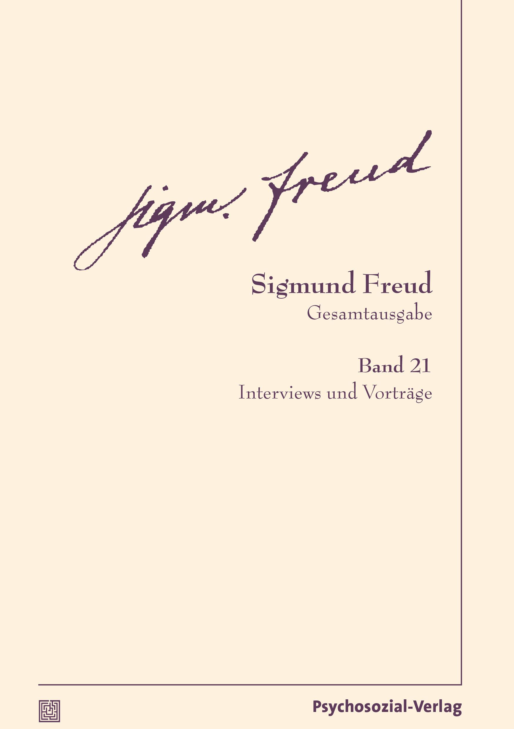 Buchcover. Signatur Sigmund Freud, Titel: Gesamtausgabe, Band 21. Untertitel: Interviews und Vorträge. Verlag: Psychosozial-Verlag.