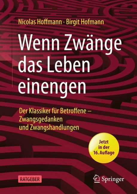 Buchcover: "Wenn Zwänge das Leben einengen". Autor: Nicolas Hoffmann, Birgit Hofmann. Verlag Springer. Titel in Weiß auf rotem Labyrinth-Hintergrund.