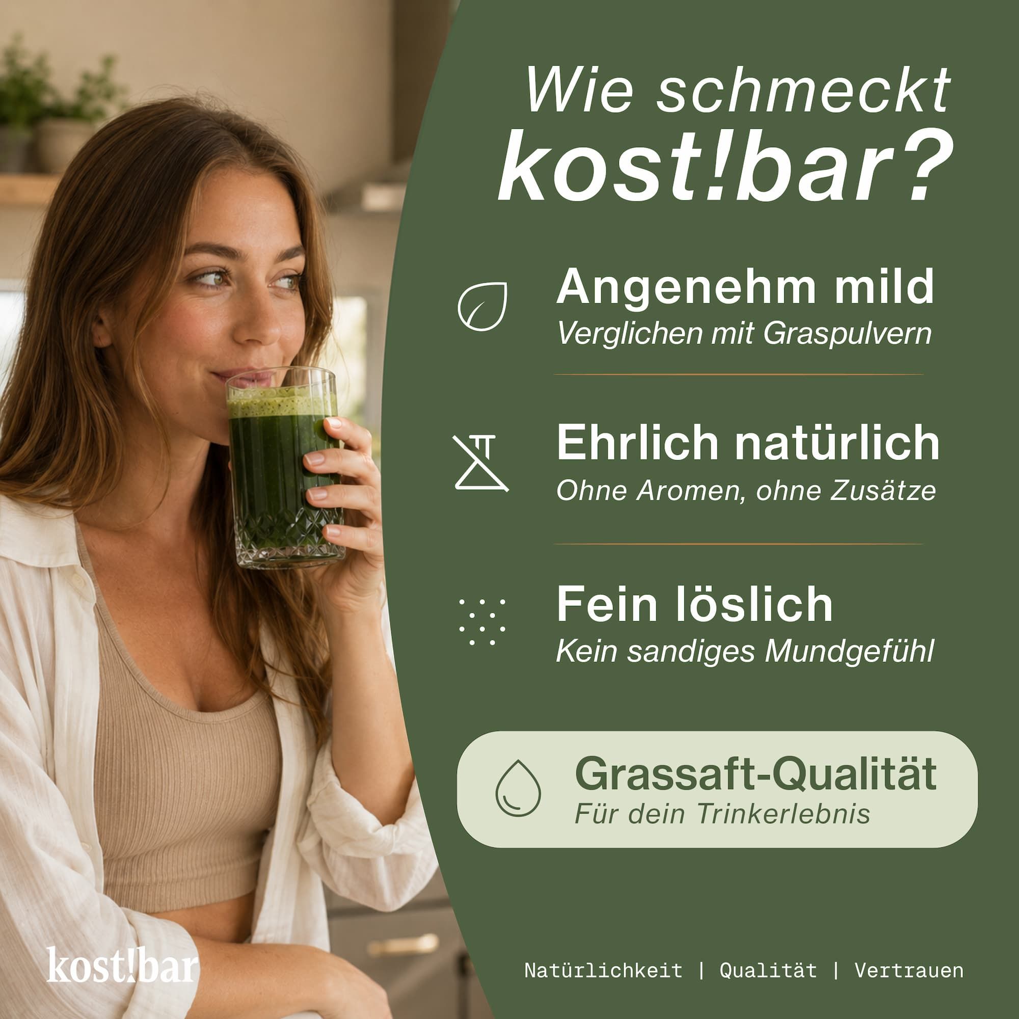Frau trinkt grünen Smoothie aus kost!bar Bio Greens Pulver. Angenehm mild, ehrlich natürlich, fein löslich.