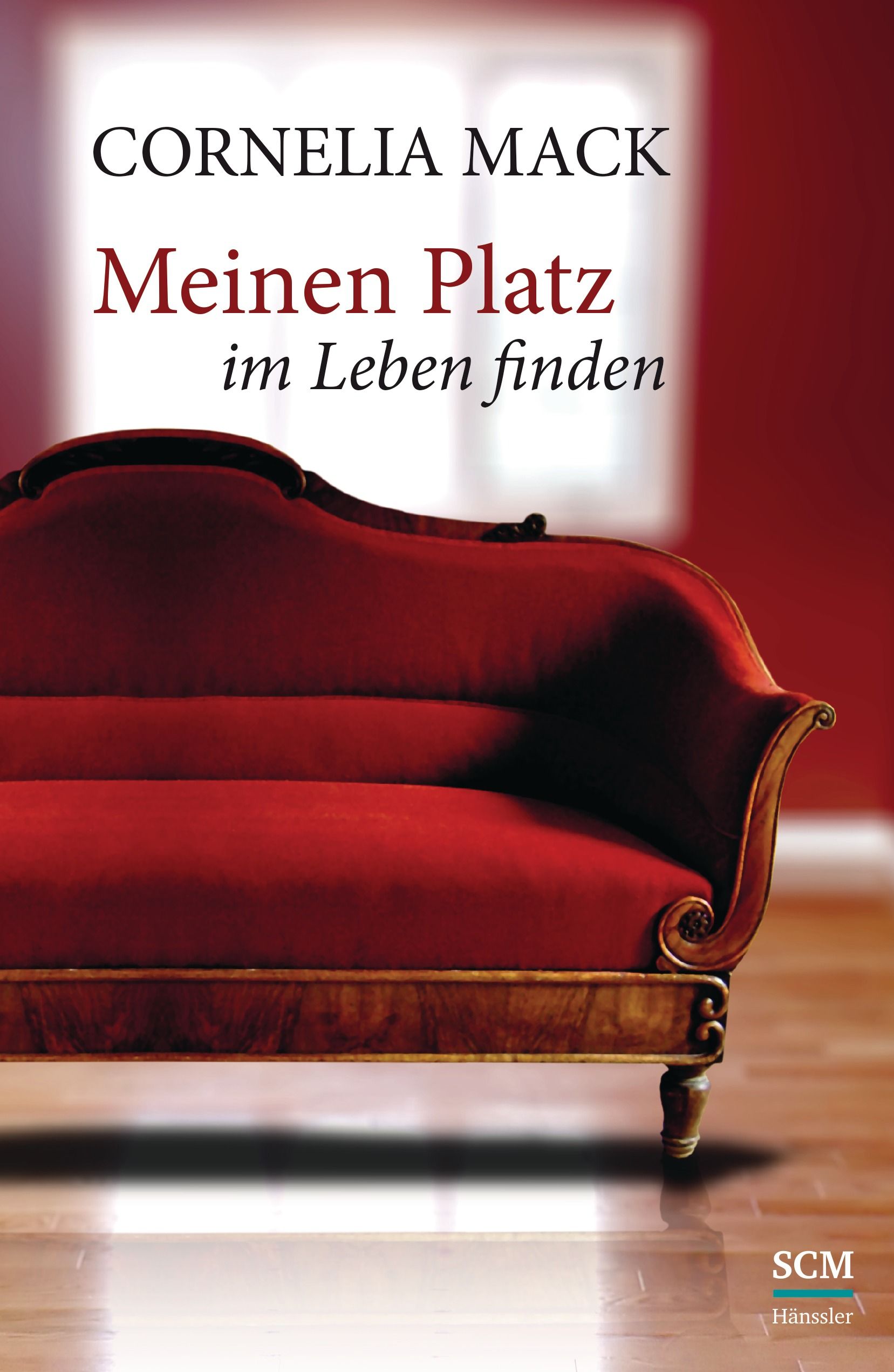 Buchcover mit rotem Sofa. Titel: Meinen Platz im Leben finden. Autor: Cornelia Mack. Verlag: SCM Hänssler.