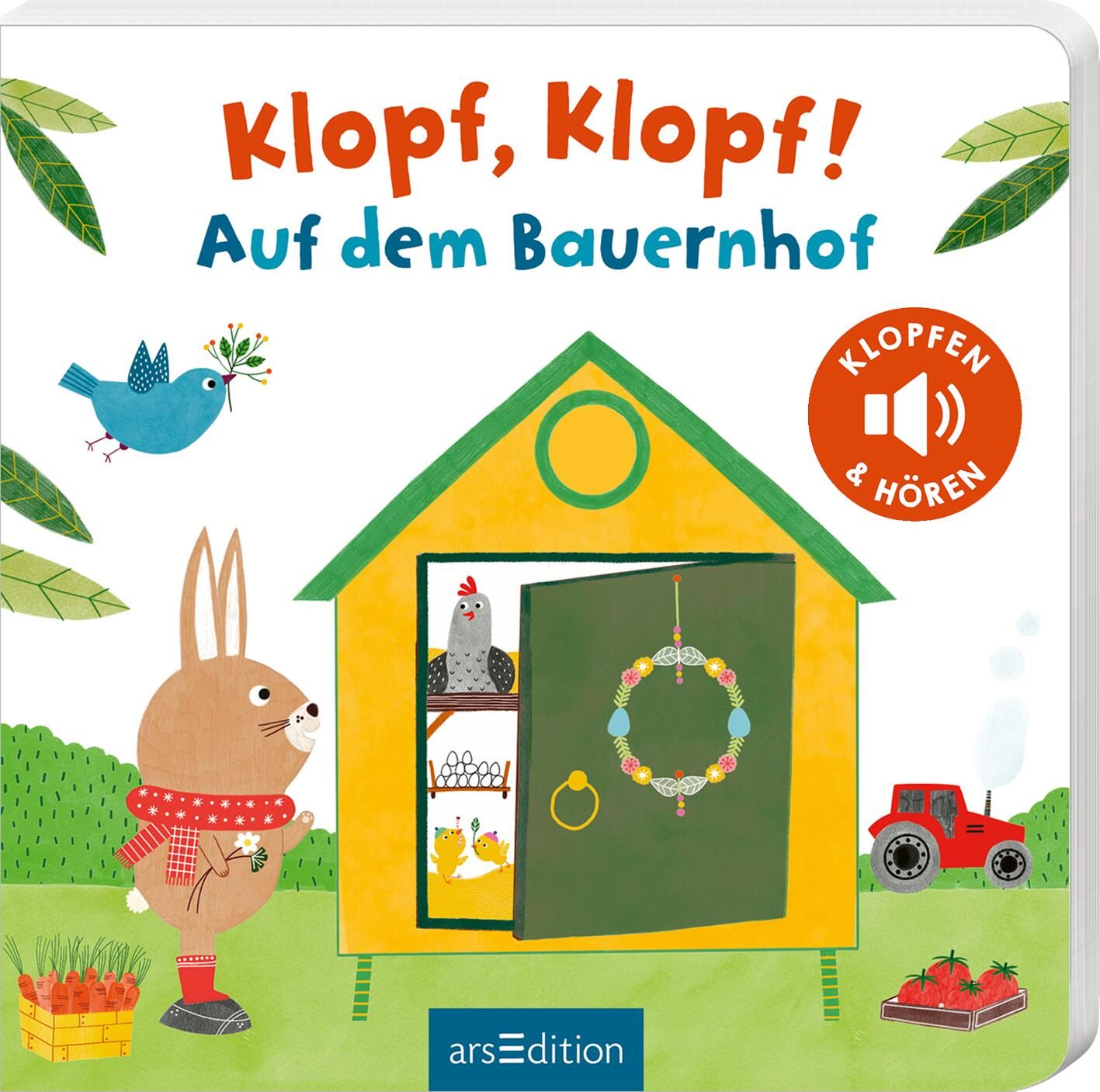 Buchcover: "Klopf, Klopf! Auf dem Bauernhof". Illustrationen mit Hase, Hütte, Huhn, Traktor und Text. Verlag: ars edition.