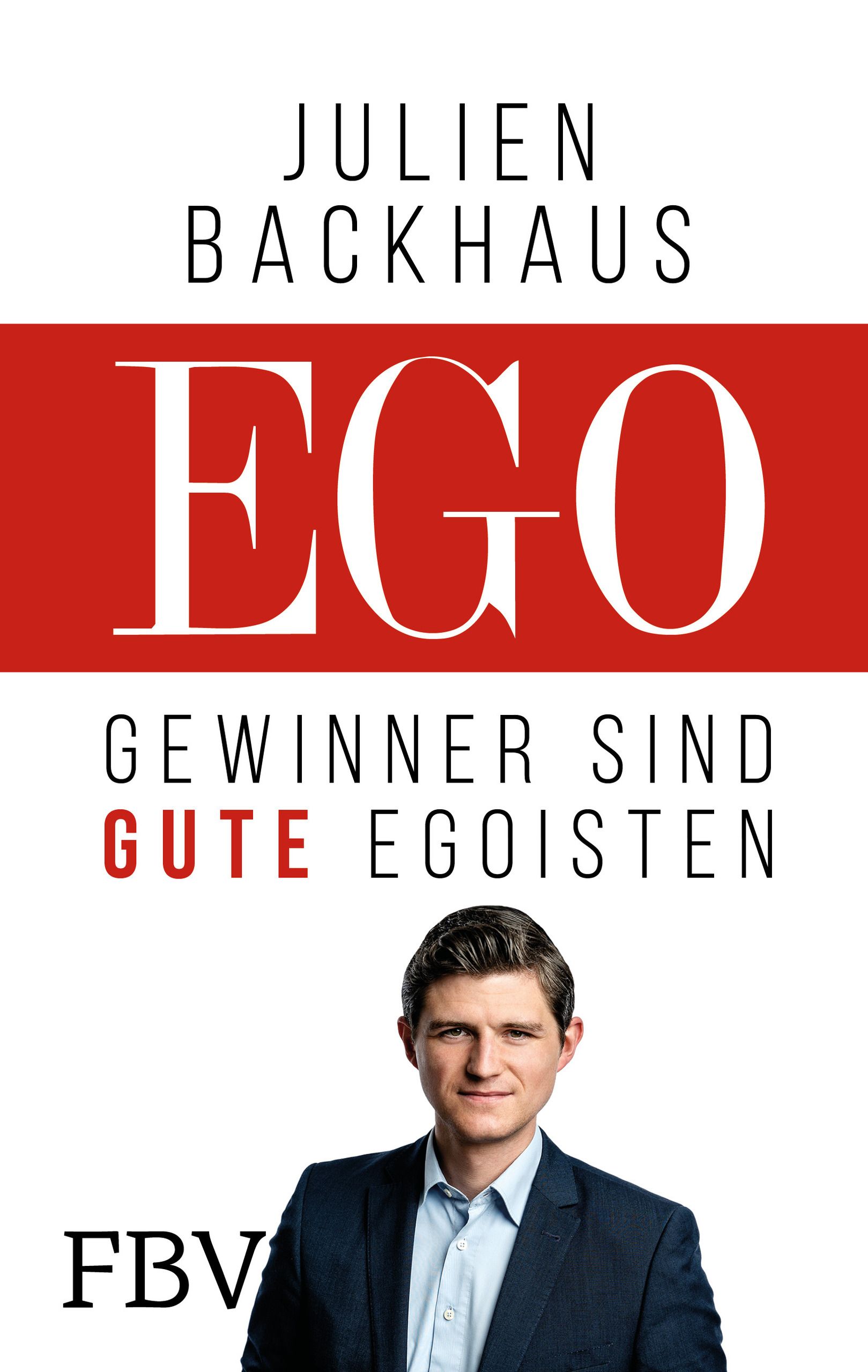 Buchcover mit dem Titel "EGO". Autor: Julien Backhaus. Roter Balken mit weißem Schriftzug. Porträt eines Mannes.