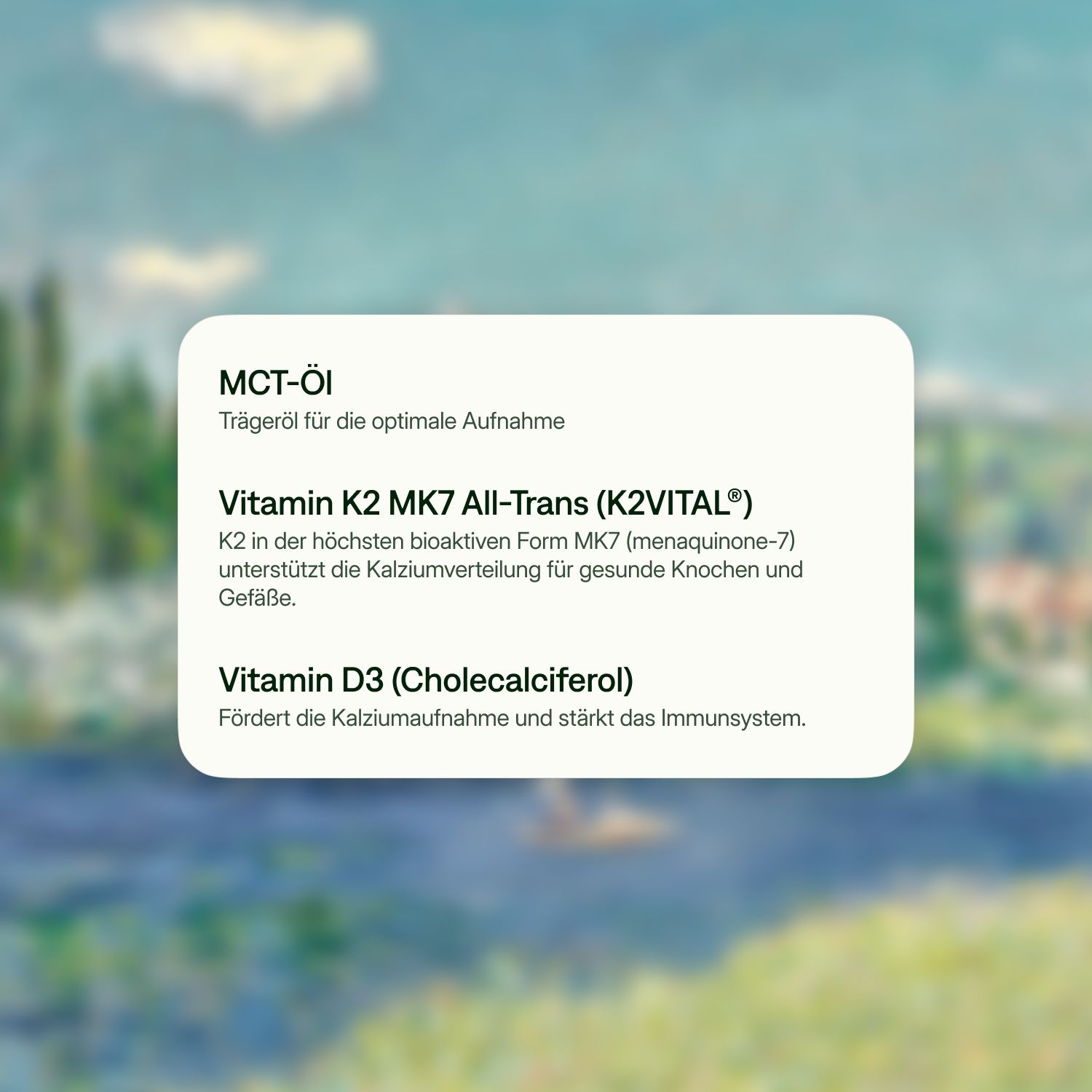 Infokarte mit Inhaltsstoffen: MCT-Öl, Vitamin K2 MK7, Vitamin D3. Beschreibt die Inhaltsstoffe und deren Wirkung.