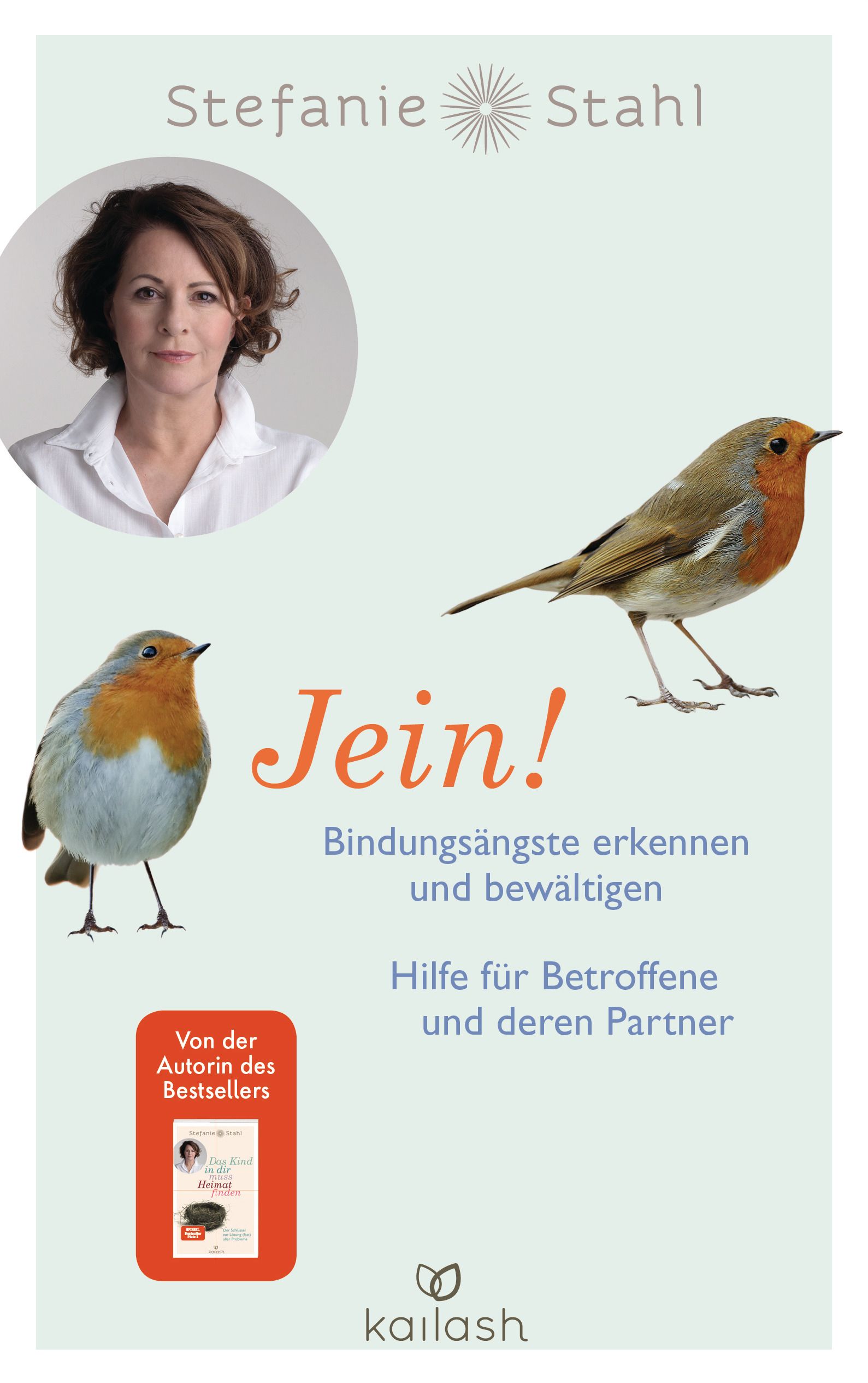 Buchcover mit Titel "Jein!" von Stefanie Stahl. Abbildung von zwei Rotkehlchen und einem Porträt der Autorin. Verlag: Kailash.