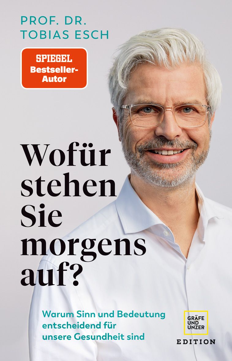Buchcover mit Porträt von Prof. Dr. Tobias Esch. Titel: Wofür stehen Sie morgens auf? Untertitel und Verlagslogo.