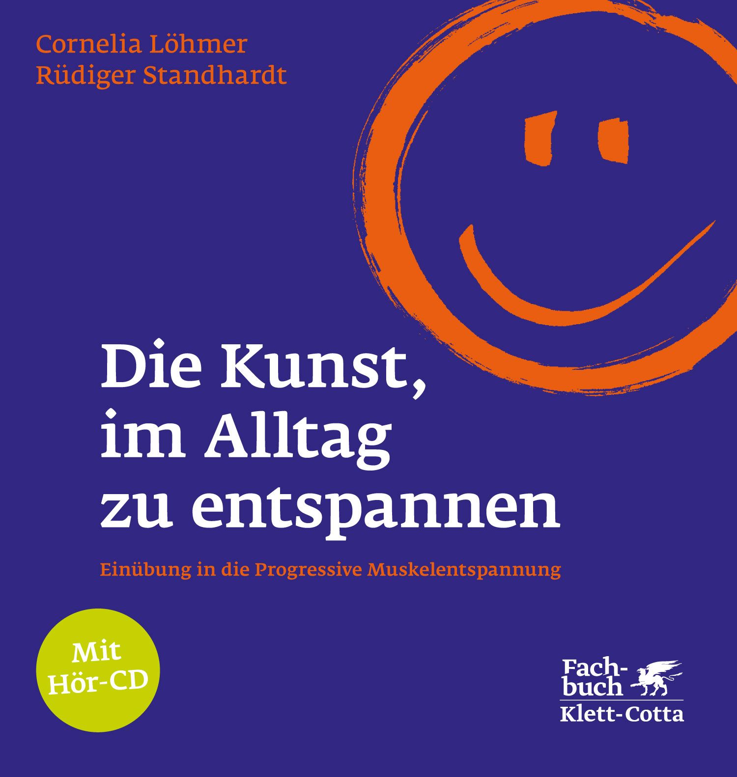 Buchcover mit Titel: Die Kunst, im Alltag zu entspannen. Autor: Cornelia Löhmer, Rüdiger Standhardt. Mit Hör-CD. Verlag Klett-Cotta. Orange Smiley.
