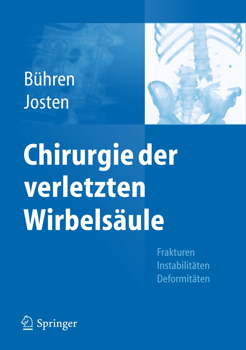 Buchcover: Chirurgie der verletzten Wirbelsäule. Autoren: Bühren, Josten. Verlag Springer. Blaue Farbgebung mit Wirbelsäulen-Röntgenbild.
