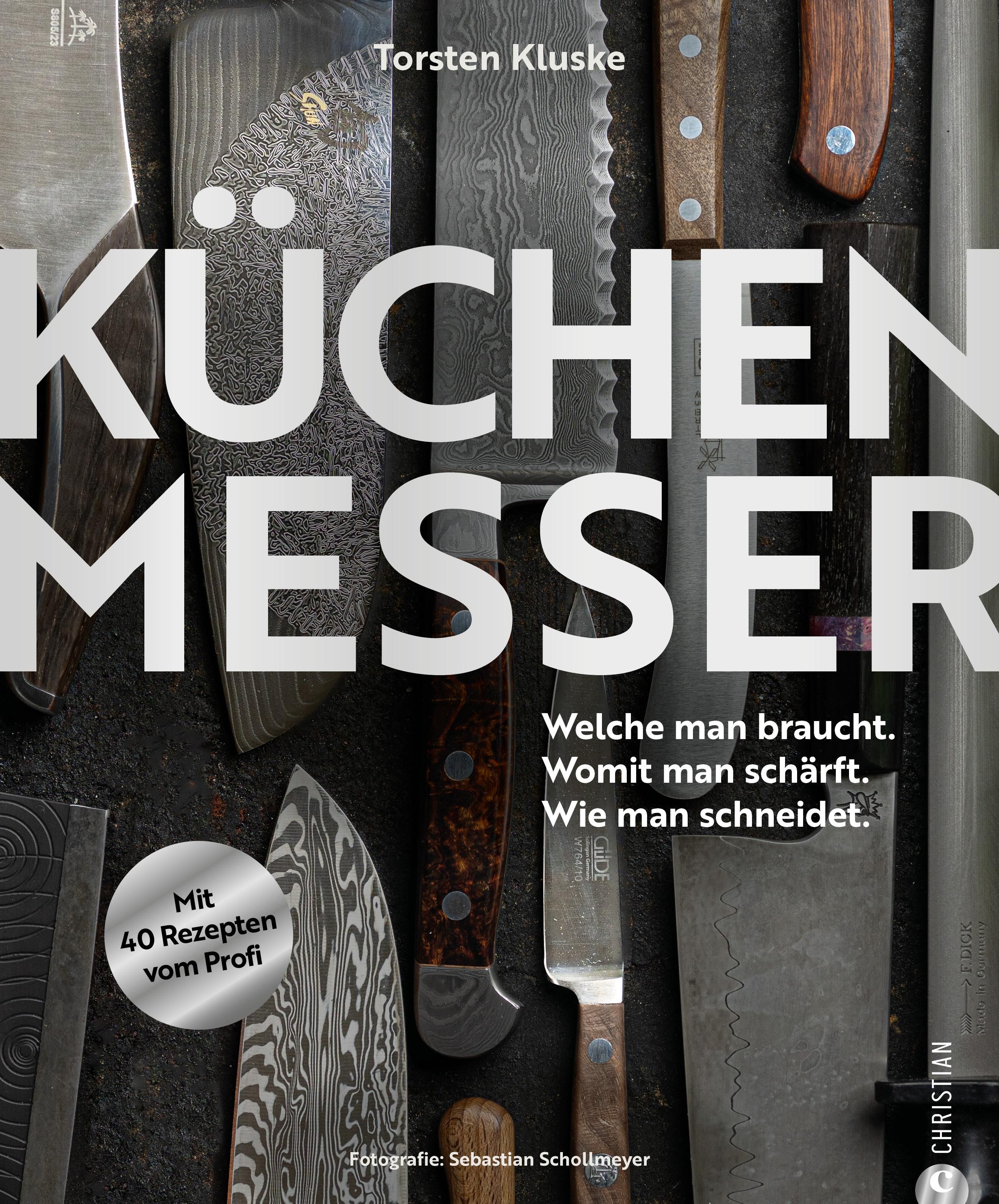 Buchcover mit dem Titel „KÜCHENMESSER“. Autor: Torsten Kluske. Text: Welche man braucht. Womit man schärft. Wie man schneidet. Mit 40 Rezepten.