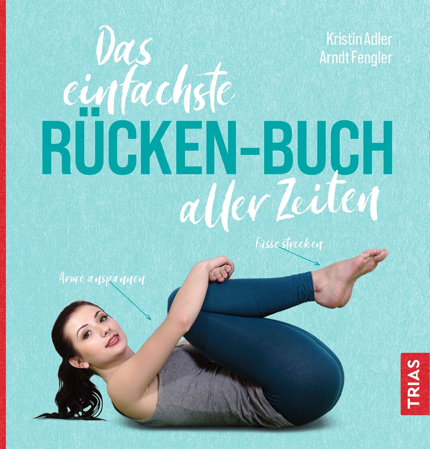 Buchcover mit Titel: Das einfachste Rücken-Buch aller Zeiten. Autorinnen: Kristin Adler, Arndt Fengler. Frau in Yoga-Position.