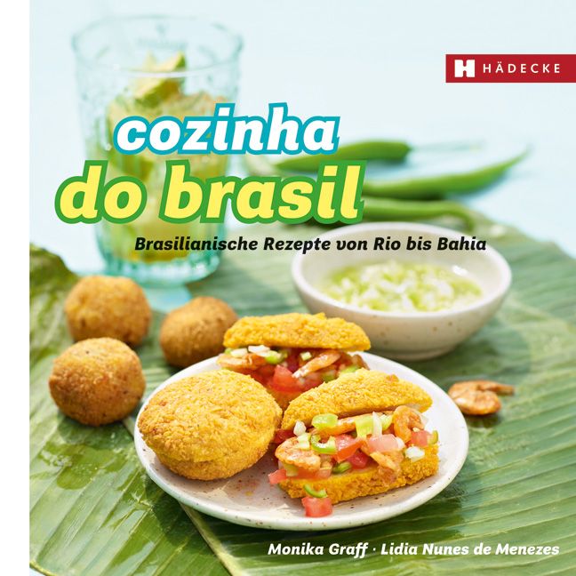 Kochbuch mit dem Titel "Cozinha do Brasil". Es zeigt brasilianische Rezepte. Auf dem Cover sind Speisen abgebildet. Verlag: Hädecke.