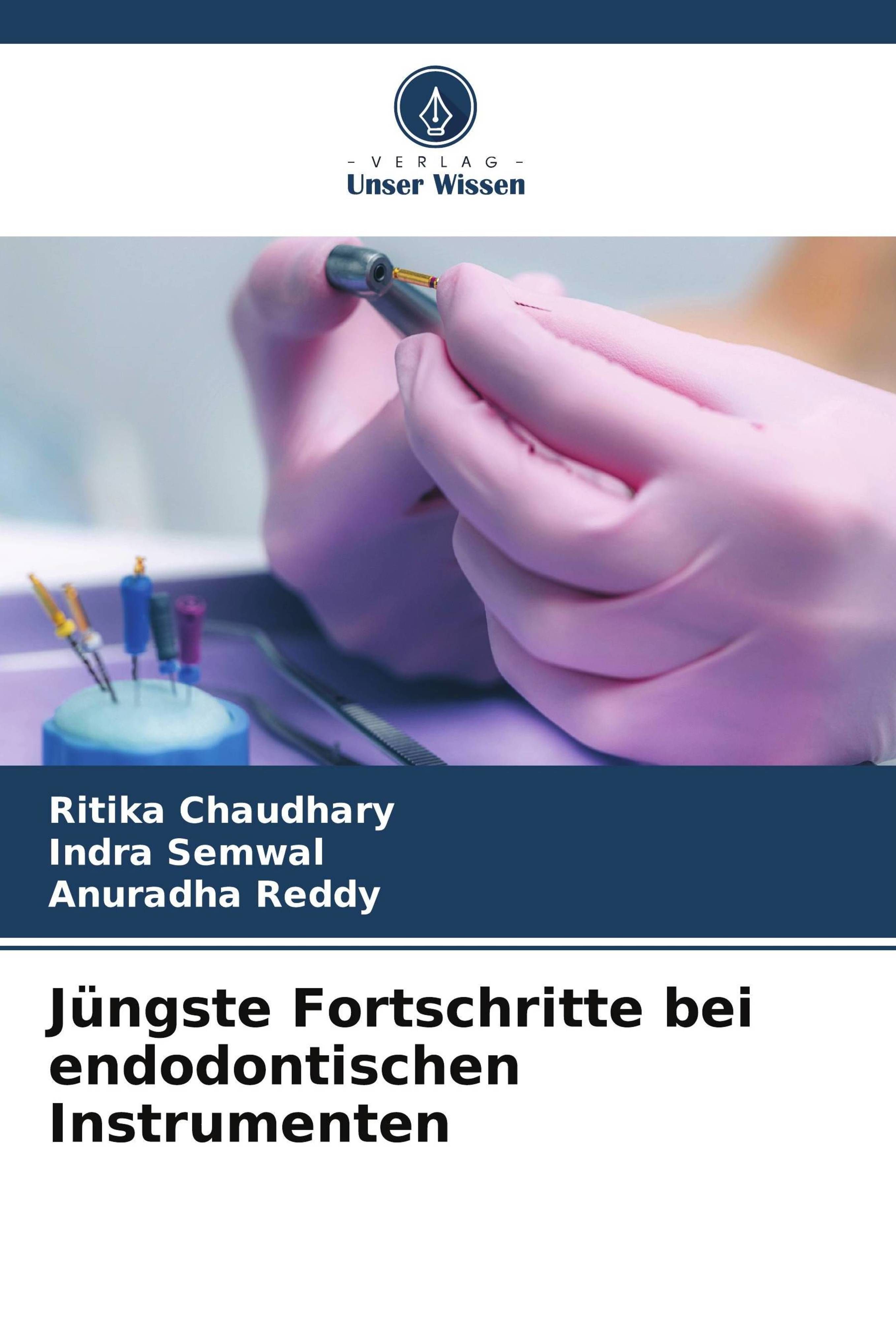 Jüngste Fortschritte bei endodontischen Instrumenten DE