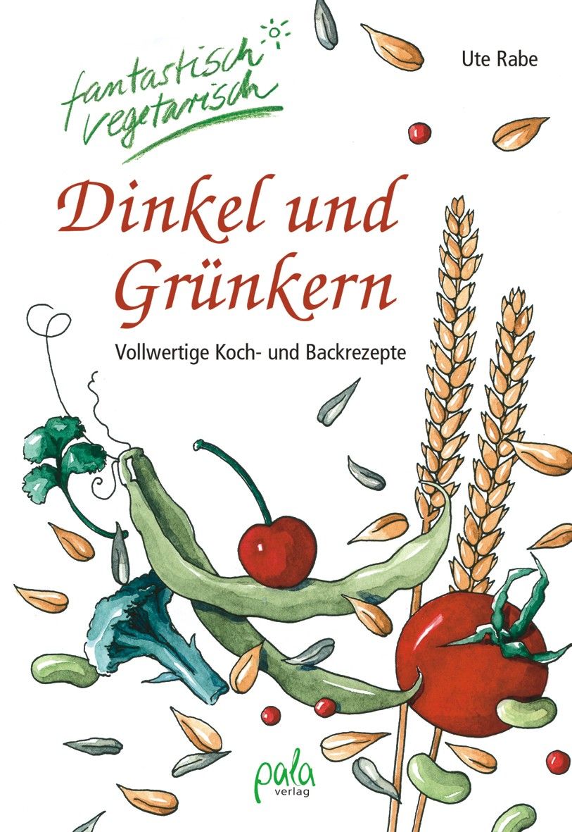 Buch "Dinkel und Grünkern". Illustrationen von Gemüse und Getreide. Titel und Autorin sichtbar.