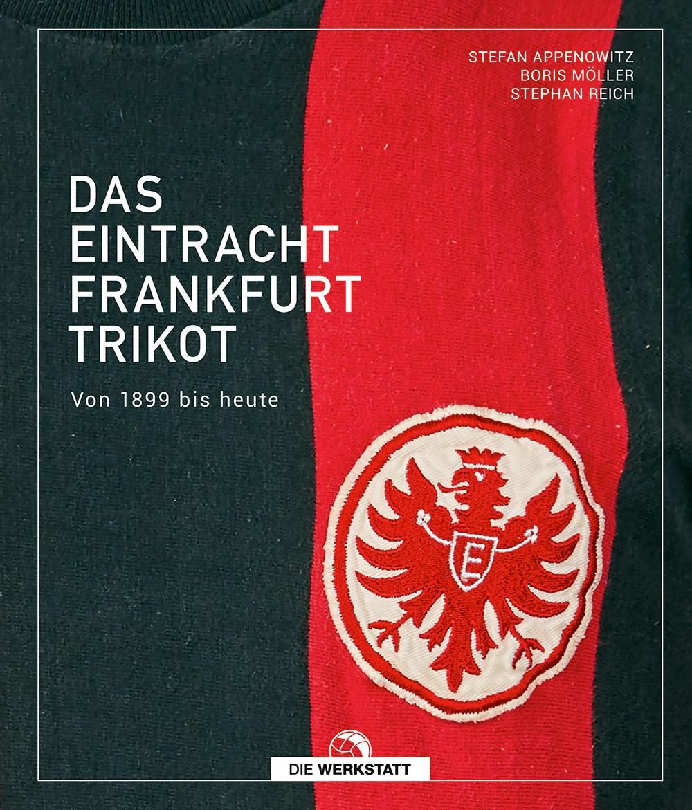 Das Eintracht-Frankfurt-Trikot Von 1899 bis heute