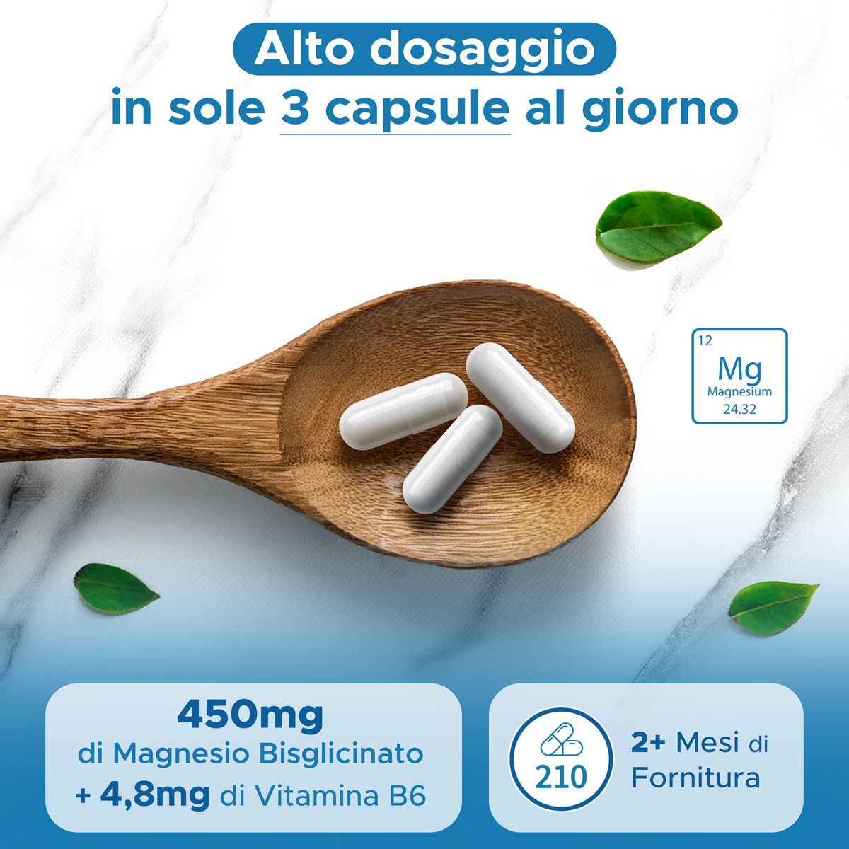 Tre capsule bianche su un cucchiaio di legno. Testo: 450mg di Magnesio Bisglicinato + 4,8mg di Vitamina B6. In 3 capsule al giorno.