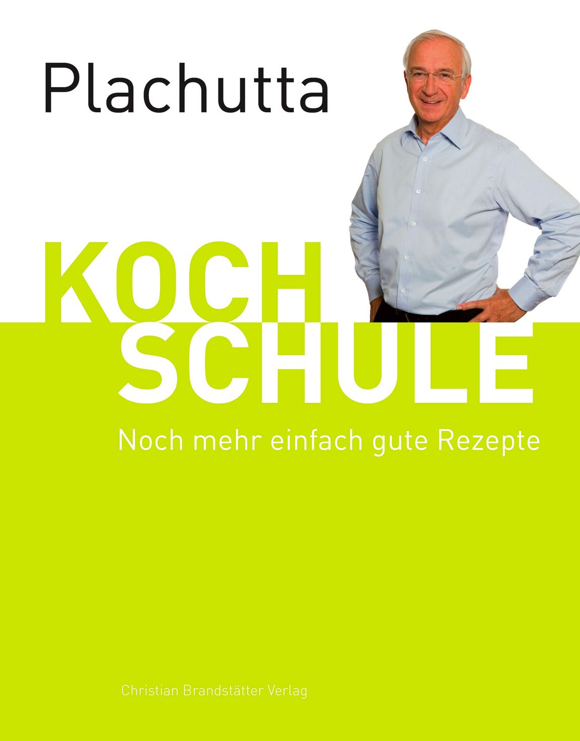 Buchcover mit dem Titel "Plachutta Kochschule". Ein Mann steht rechts. Der Titel ist in Schwarz und Grün gehalten. Der Verlag ist unten angegeben.
