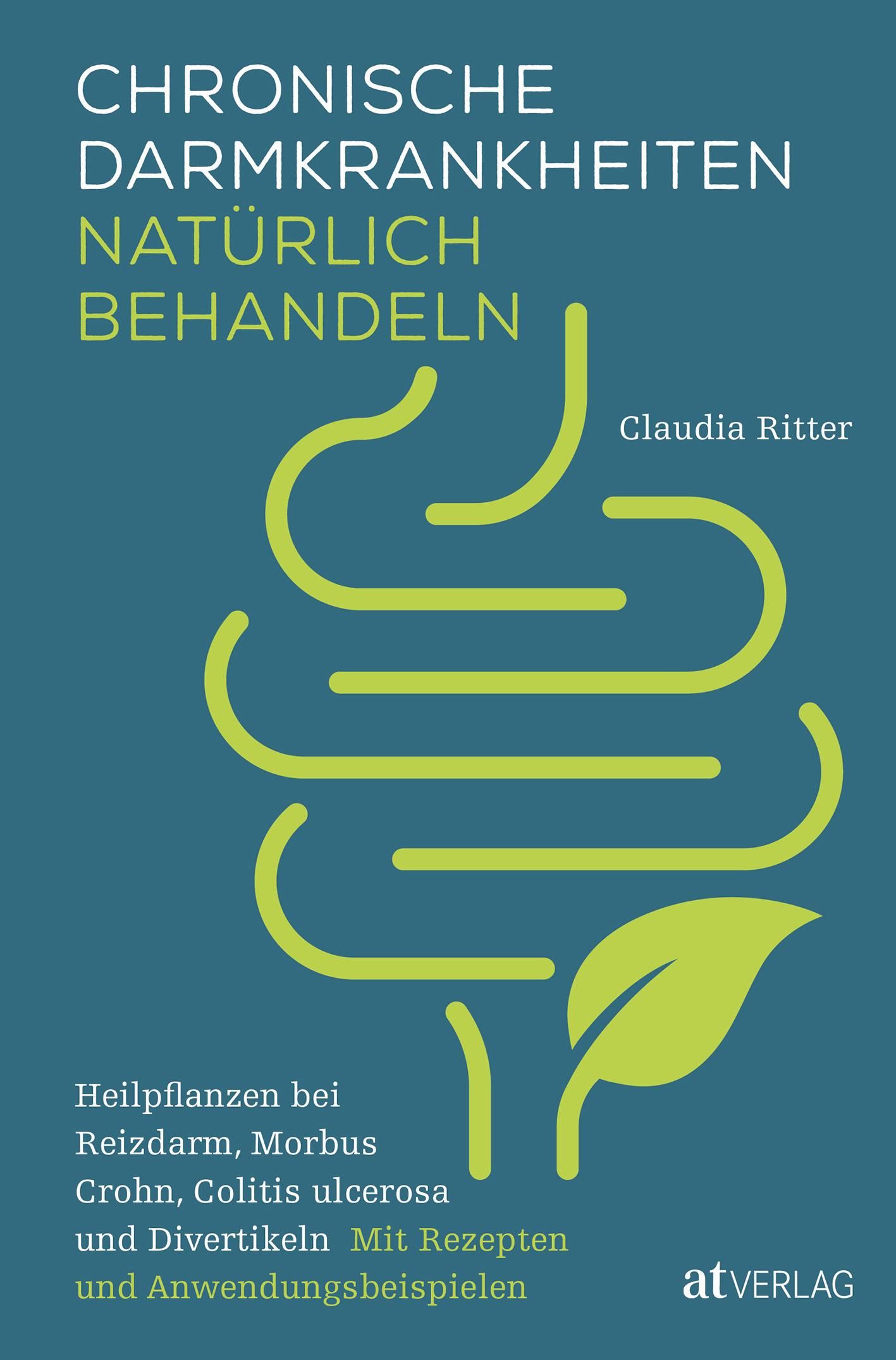 Buchcover: "Chronische Darmkrankheiten natürlich behandeln". Titel, Autorin Claudia Ritter, Illustration von Darm und Blatt. Verlag atVERLAG.
