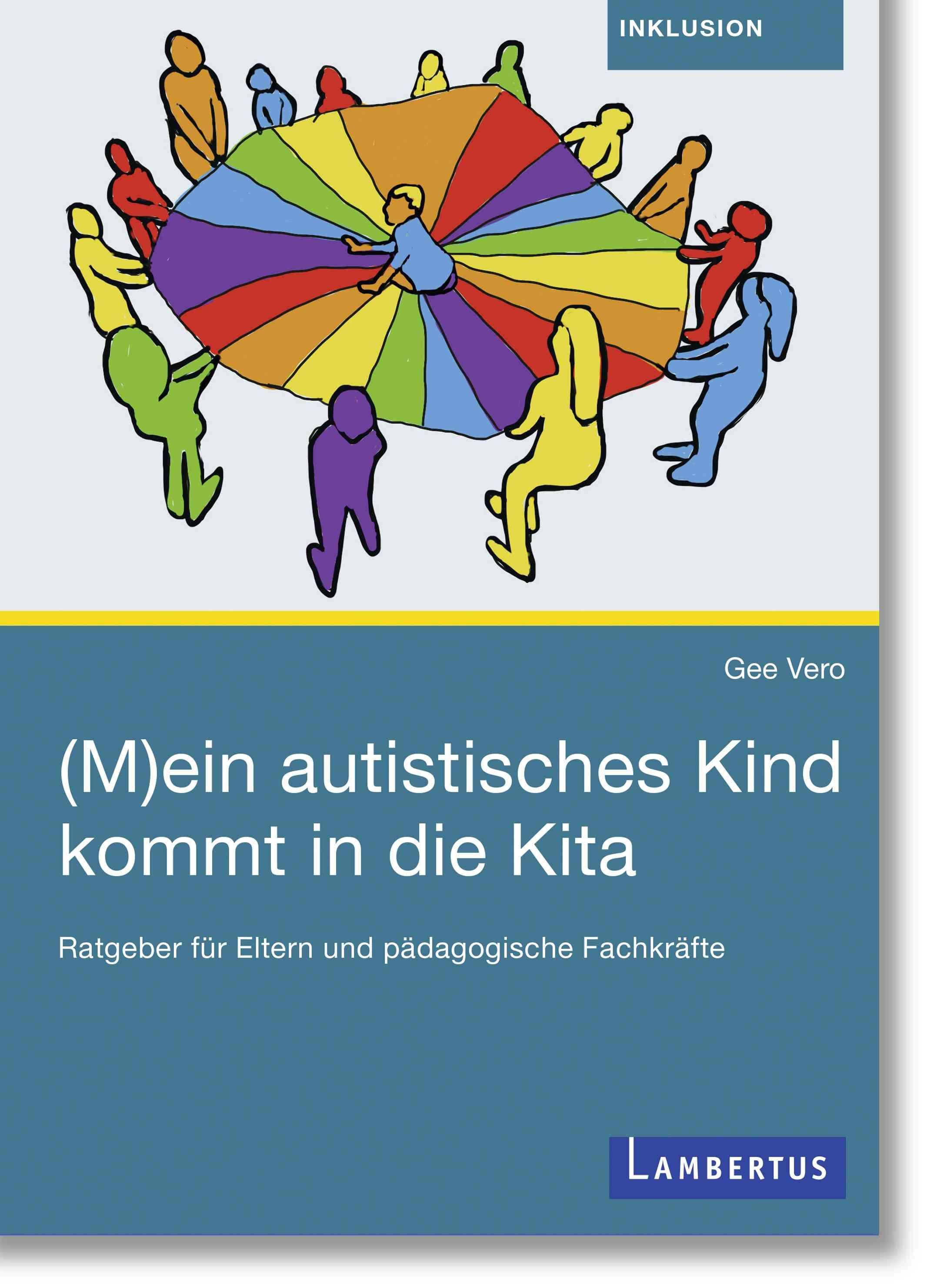 (M)ein autistisches Kind kommt in die Kita Ratgeber für Eltern und pädagogische Fachkräfte