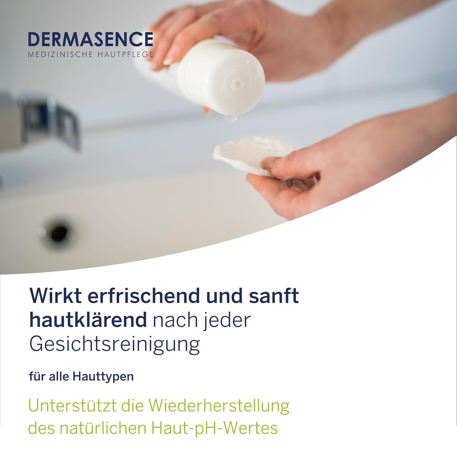 Hände halten ein weißes Tonic-Flakon und ein Wattepad. Im Hintergrund ein Waschbecken. Text: DERMASENCE. Wirkt erfrischend und sanft hautklärend.