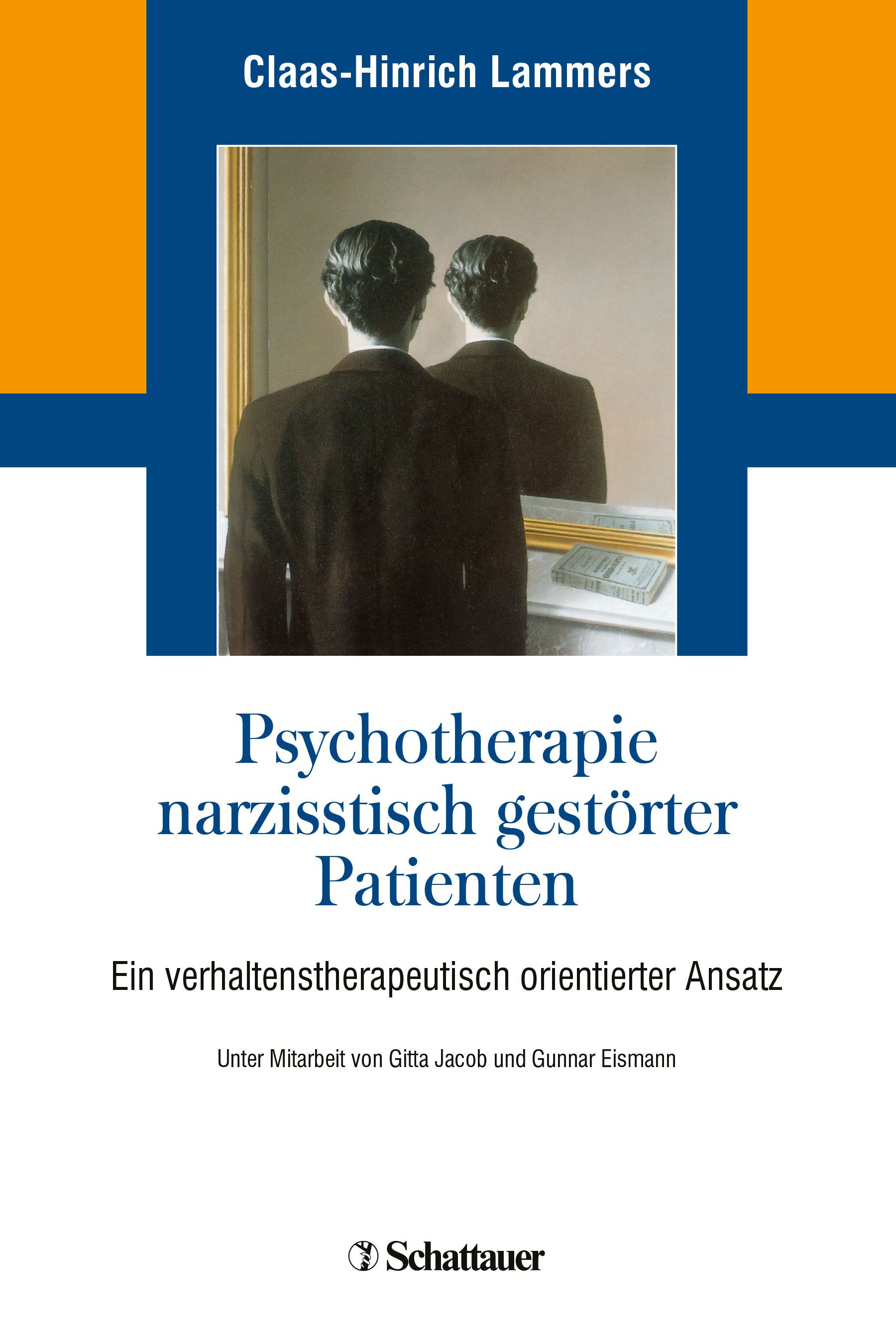 Buchcover mit Titel: Psychotherapie narzisstisch gestörter Patienten. Autor: Claas-Hinrich Lammers. Verlag: Schattauer. Bild: Mann vor Spiegel.