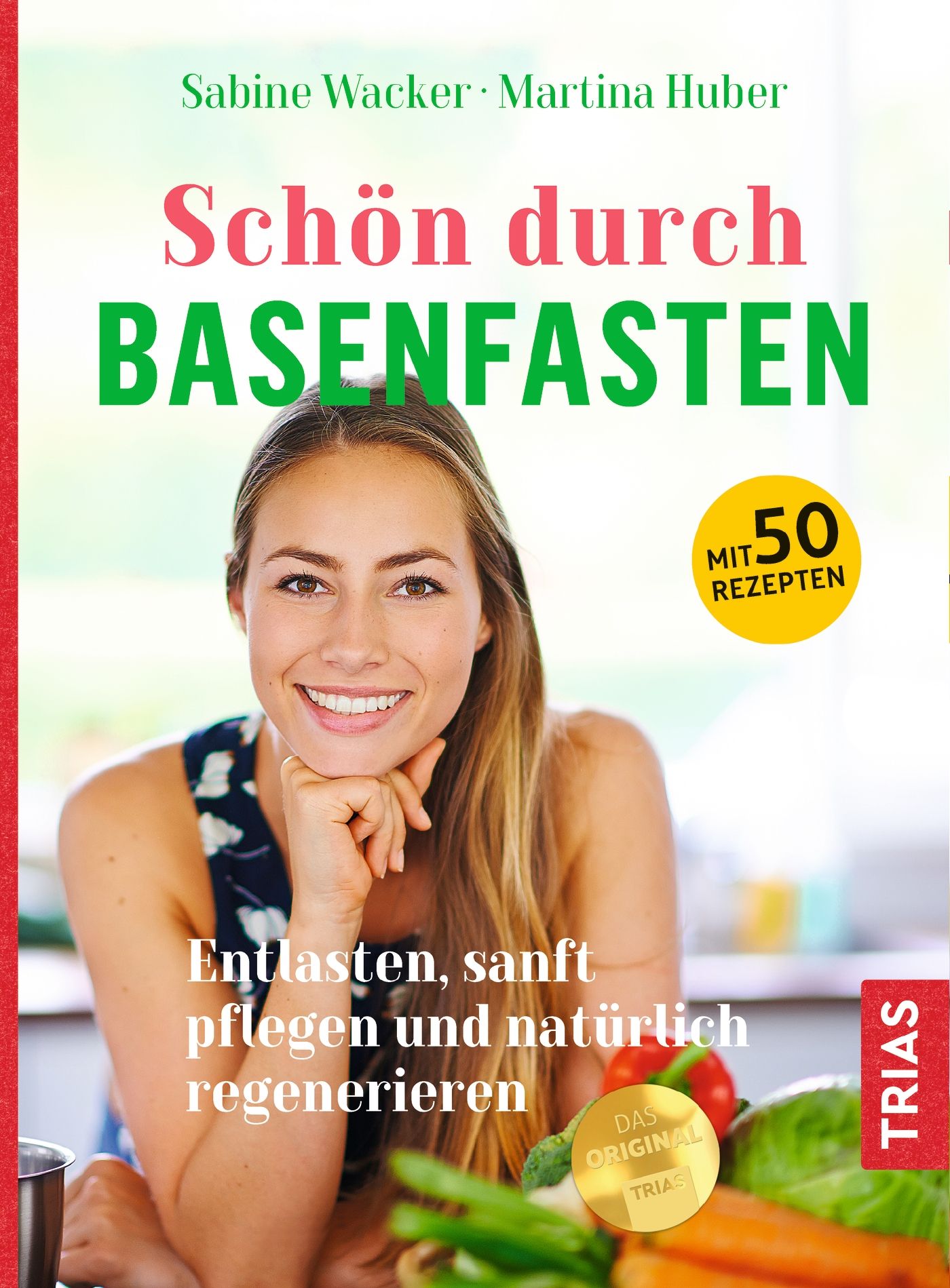 Buchcover mit Titel „Schön durch Basenfasten“. Frau lächelt. Aufkleber mit „50 Rezepten“. Autoren: Sabine Wacker, Martina Huber. Verlag: TRIAS.