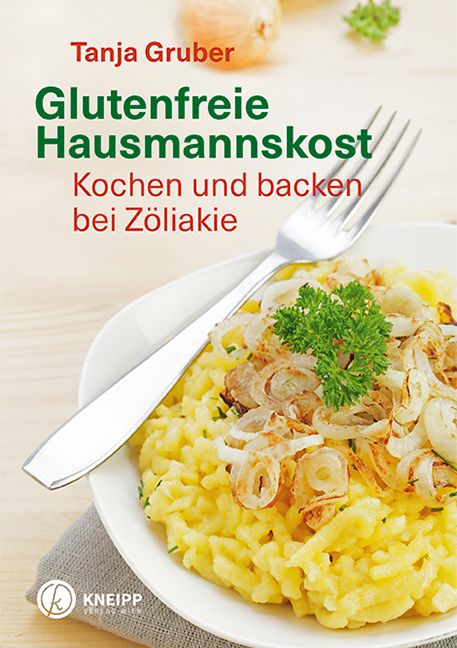 Buchcover: Glutenfreie Hausmannskost, Kochen und Backen bei Zöliakie. Autorin: Tanja Gruber. Gericht mit Zwiebeln und Petersilie.