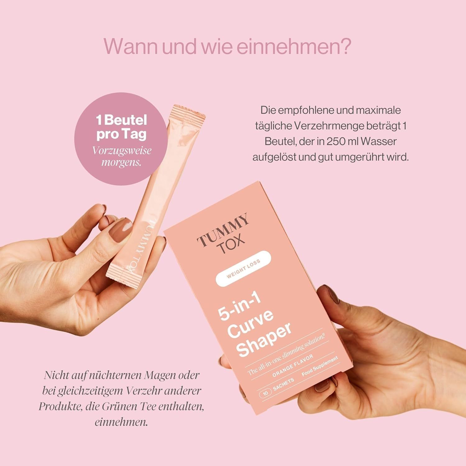 Hände halten Tummy Tox 5-in-1 Curve Shaper und einen Beutel. 1 Beutel pro Tag, vorzugsweise morgens. Nicht auf nüchternen Magen.