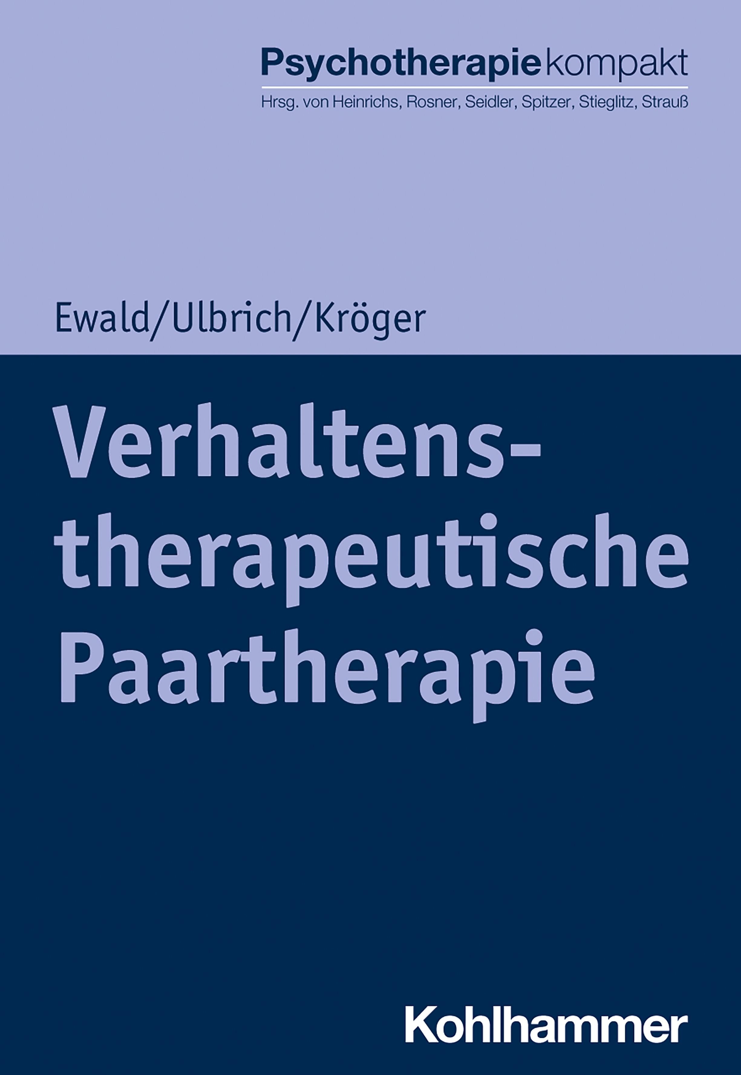 Buchcover: Verhaltenstherapeutische Paartherapie. Autoren: Ewald/Ulbrich/Kröger. Verlag Kohlhammer.