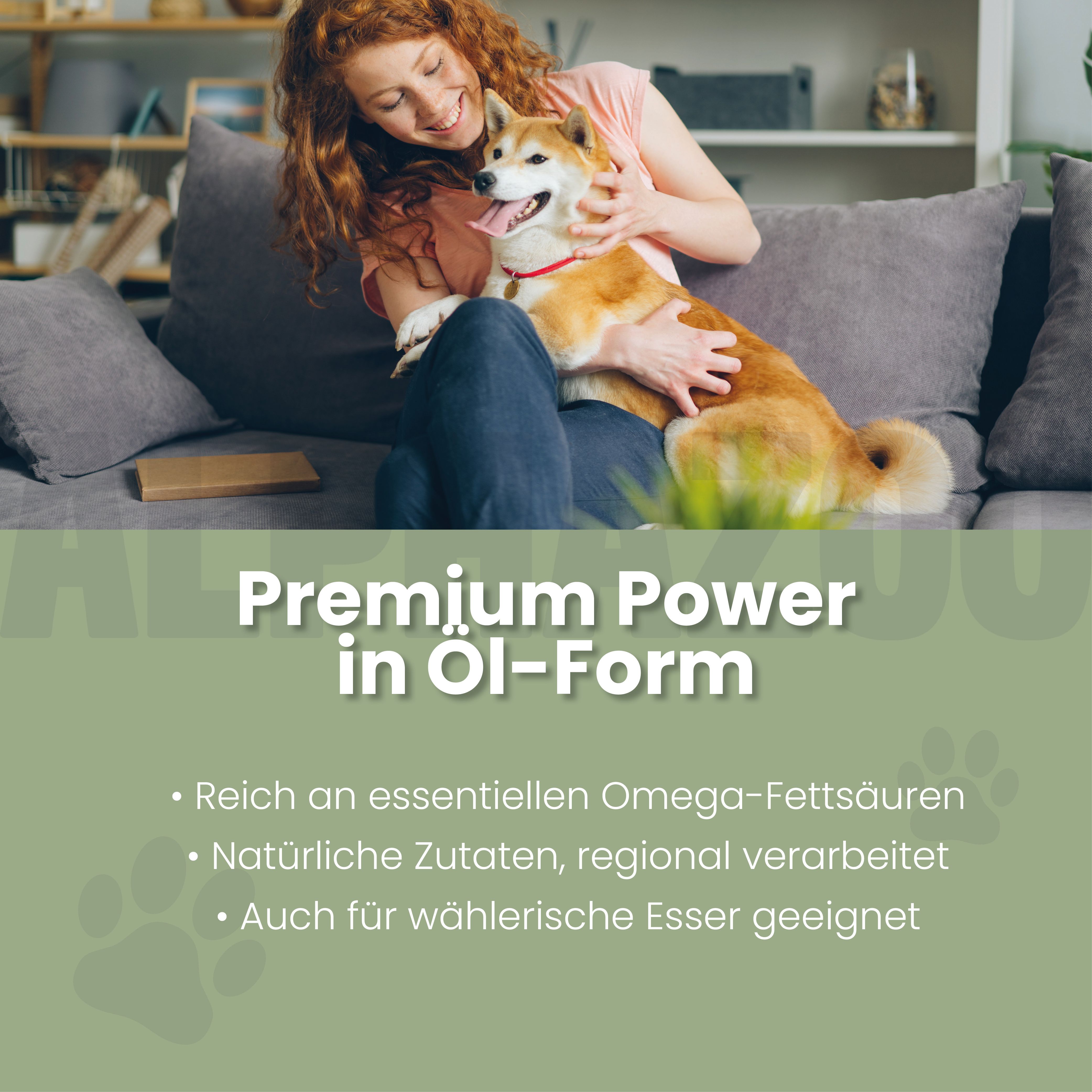 Frau mit Hund auf Sofa. Text: Premium Power in Öl-Form. Reich an Omega-Fettsäuren. Natürliche Zutaten, regional verarbeitet. Auch für wählerische Esser.