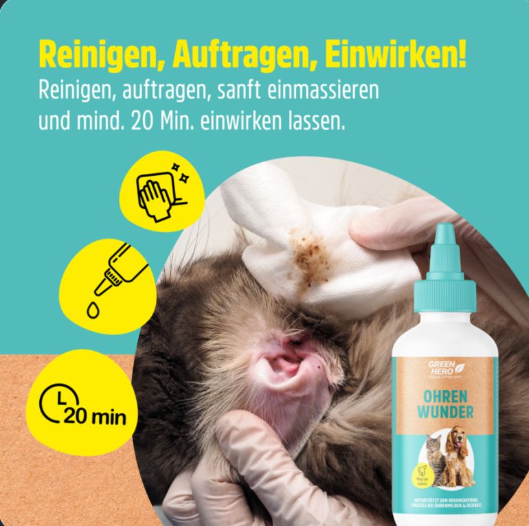 Katze wird am Ohr behandelt. Flasche GreenHero Ohrenwunder. Text: Reinigen, Auftragen, Einwirken! 20 Minuten.