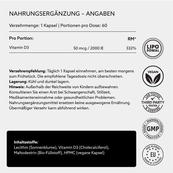 Nahrungsergänzungsmittel-Angaben. Pro Portion: Vitamin D3, 50 mcg/2000 IE. Vegan-Siegel, Lab Tested, GMP, EU-Siegel.