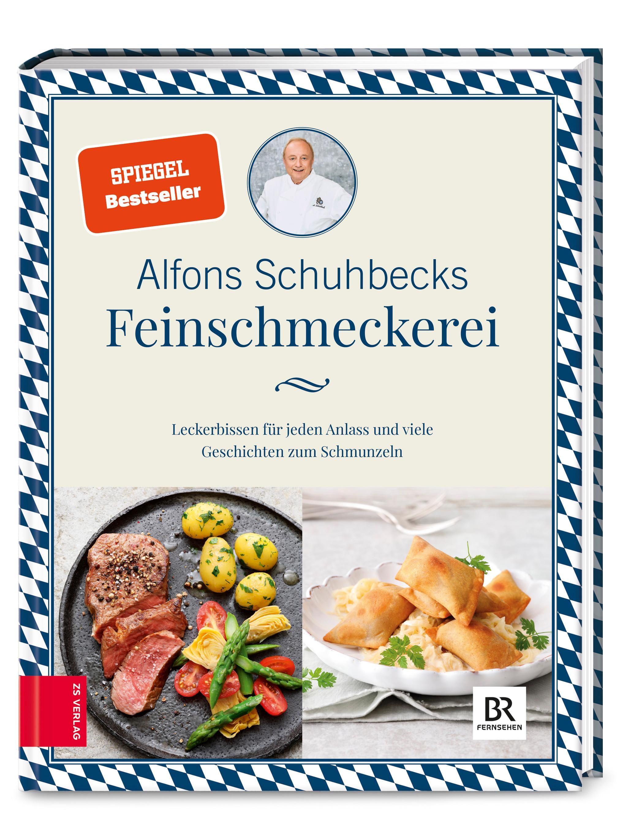 Schuhbecks Feinschmeckerei Leckerbissen für jeden Anlass - Rezepte und Geschichten zum Schmunzeln