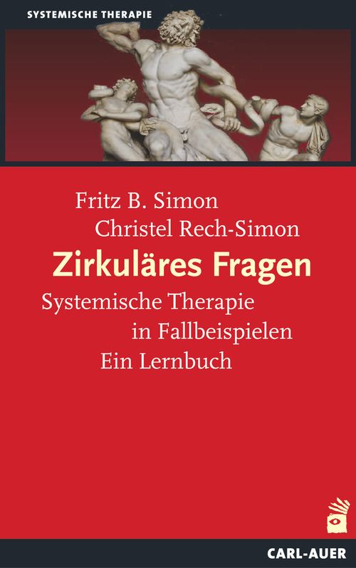 Buchcover mit Titel "Zirkuläres Fragen". Autoren: Fritz B. Simon, Christel Rech-Simon. Verlag: Carl-Auer. Oben: Skulptur, roter Hintergrund.