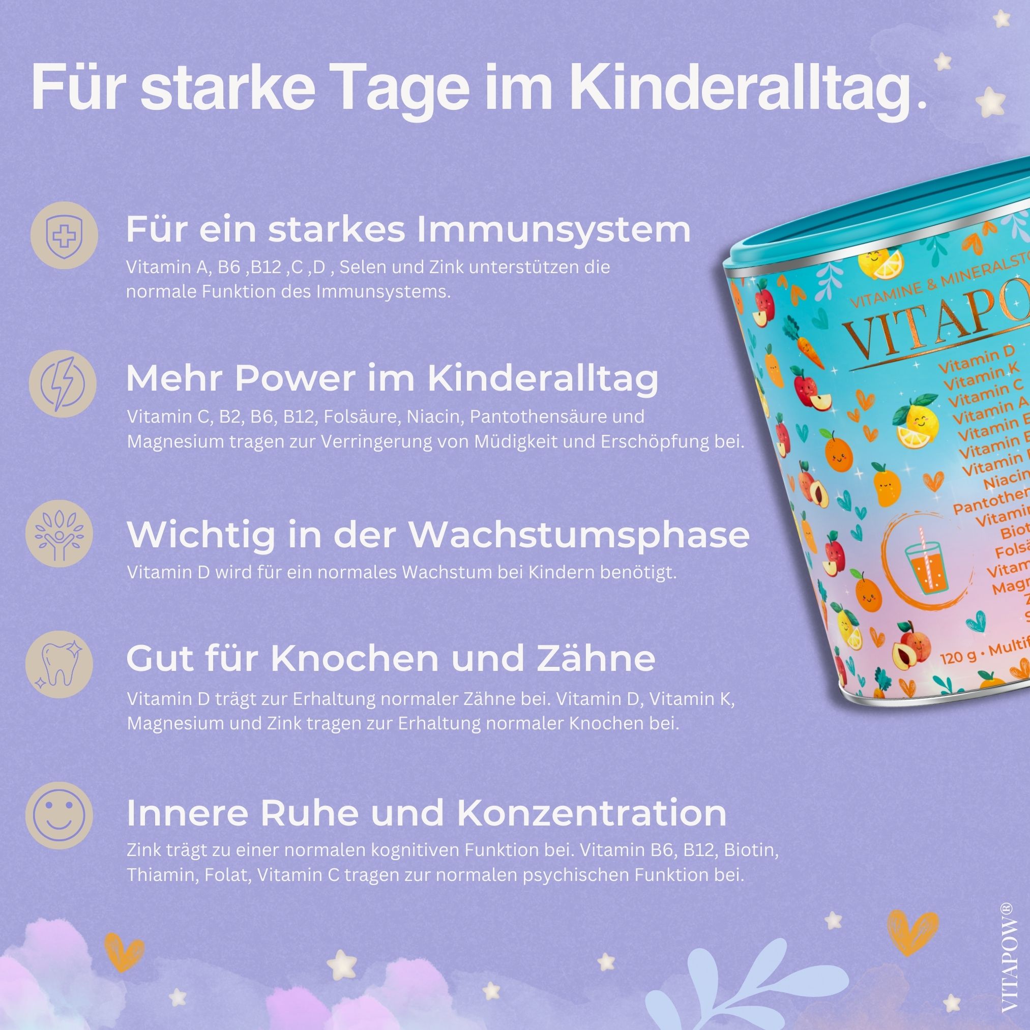 Produktverpackung mit Text: Für ein starkes Immunsystem, Mehr Power im Kinderalltag, wichtig in der Wachstumsphase, gut für Knochen und Zähne.