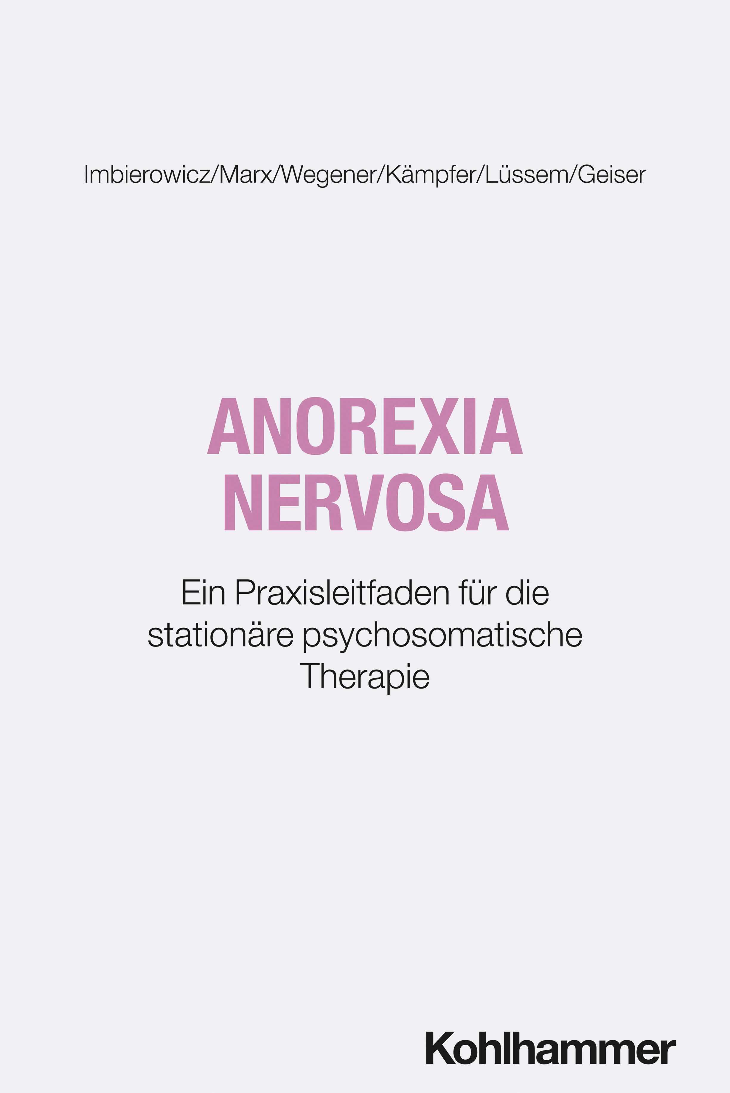 Anorexia nervosa Ein Praxisleitfaden für die stationäre psychosomatische Therapie