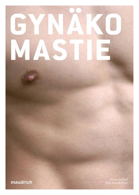 Buchcover mit dem Wort "Gynäkomastie". Autorennamen und Verlagslogo sind sichtbar. Brust eines Mannes im Vordergrund.