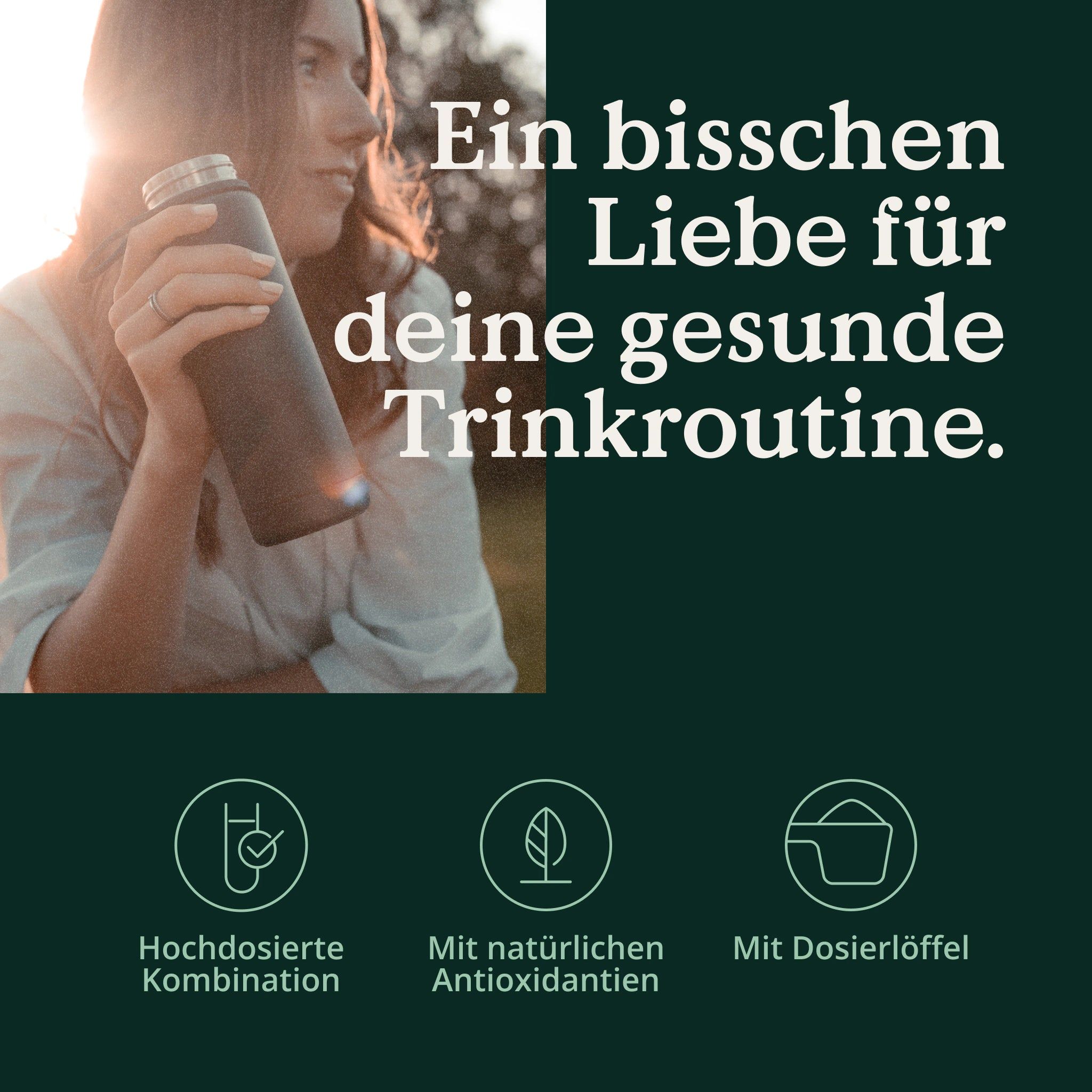 Frau hält eine Trinkflasche. Text: "Hochdosierte Kombination", "Mit natürlichen Antioxidantien", "Mit Dosierlöffel".
