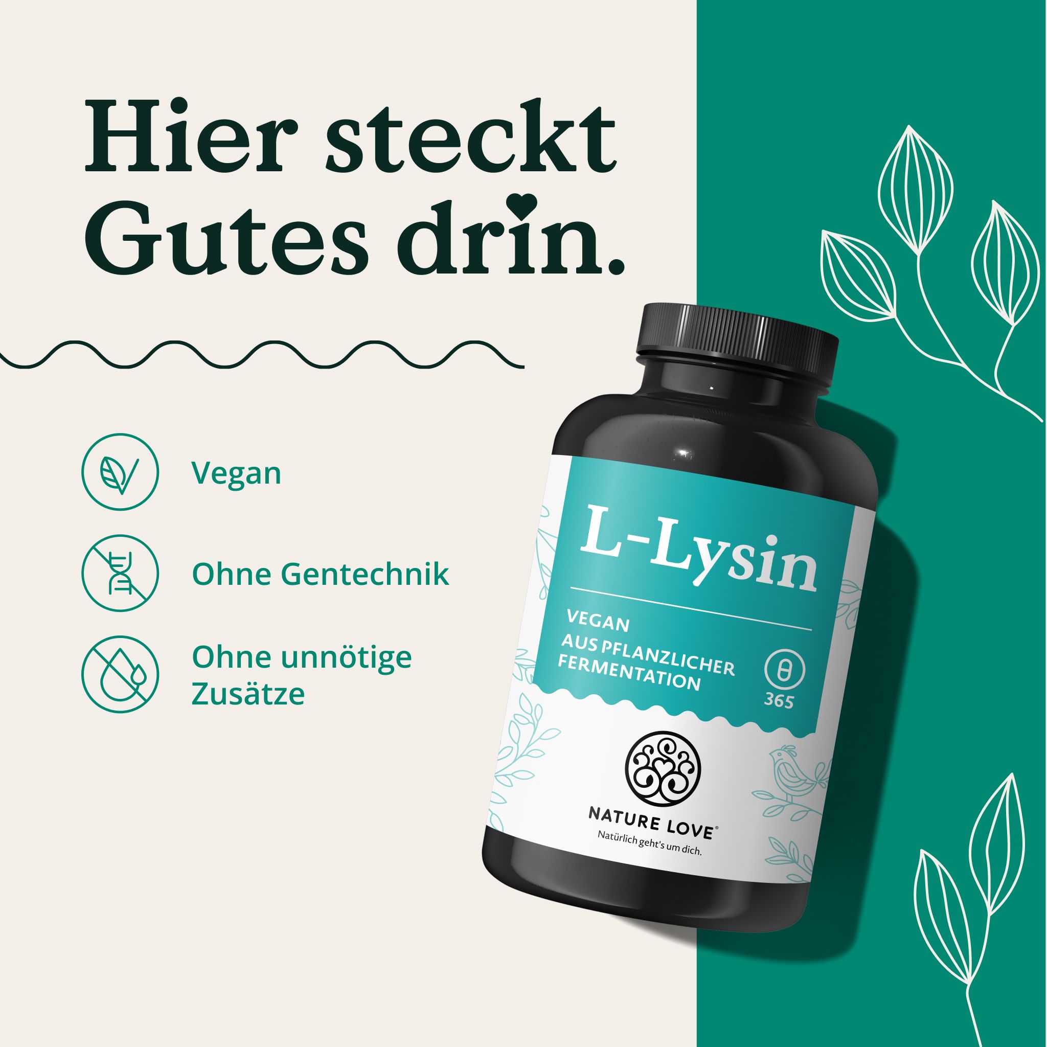 Flasche L-Lysin, vegan, ohne Gentechnik, ohne Zusätze. Siegel: Nature Love. Text: Hier steckt Gutes drin.