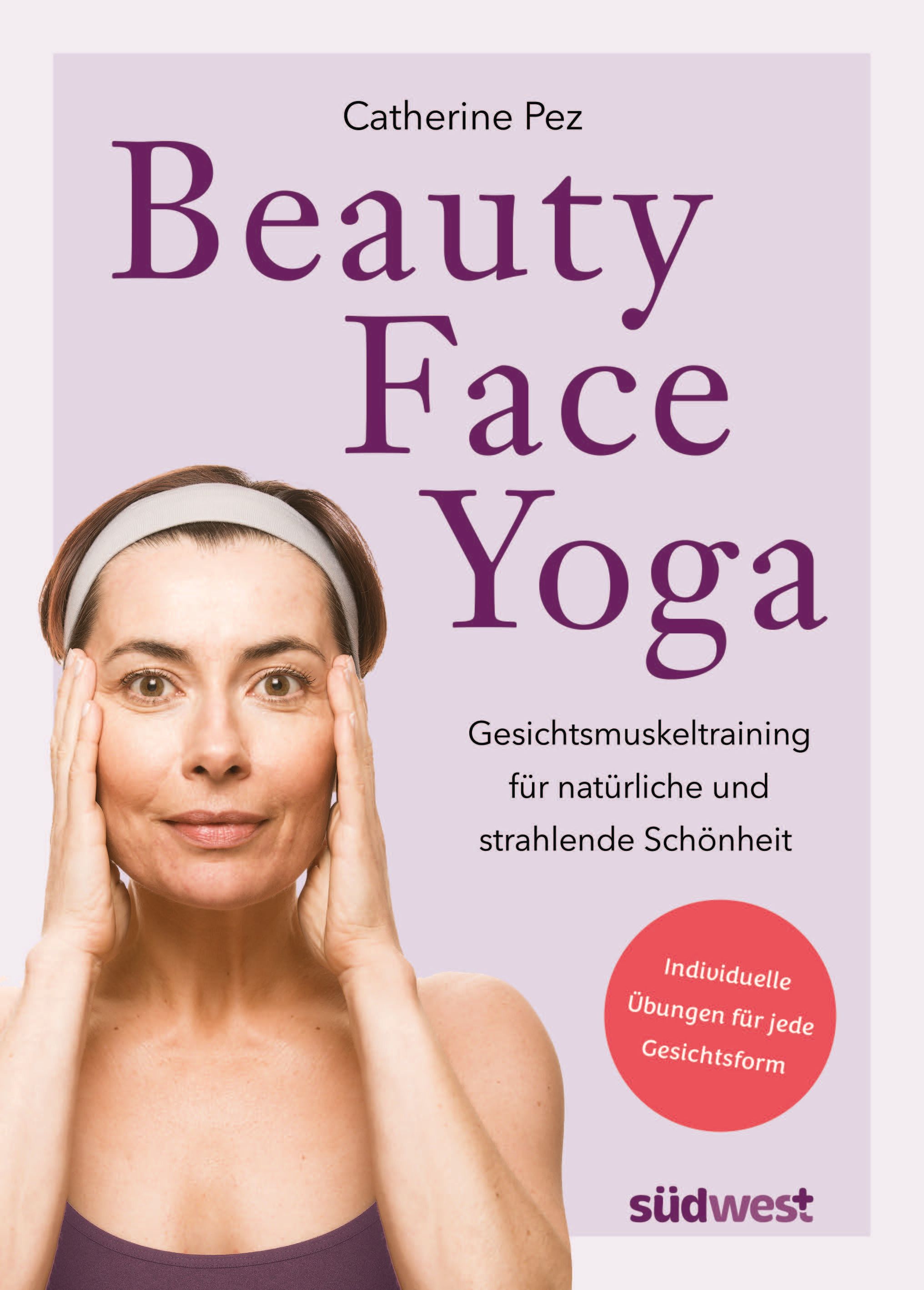 Buchcover mit Titel Beauty Face Yoga. Frau hält Hände an Gesicht. Text: Gesichtsmuskeltraining für natürliche Schönheit.